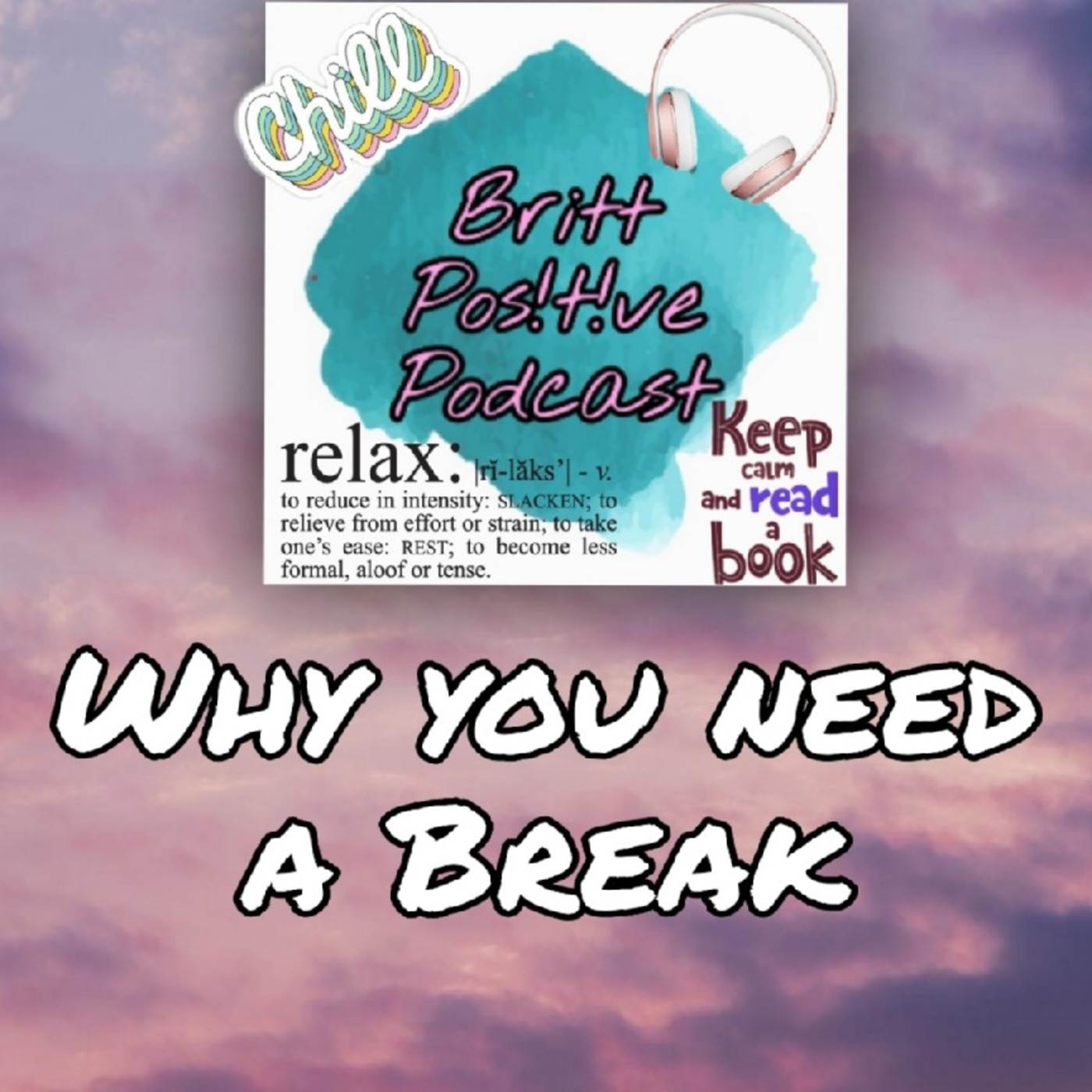 WHY YOU NEED A BREAK PODCAST #17 -BPP episode artwork