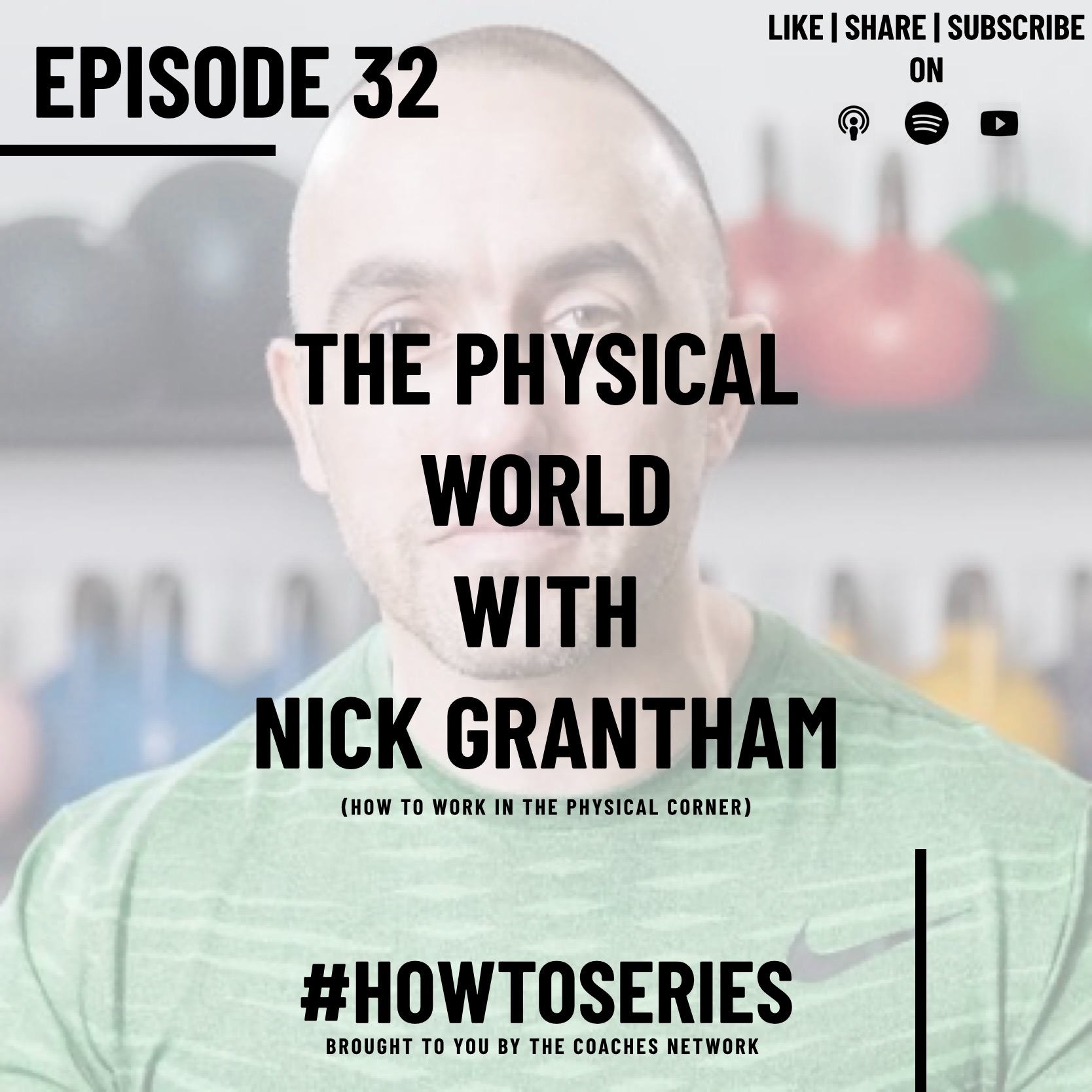 The Physical World with Nick Grantham (How To Work in the Physical Corner)