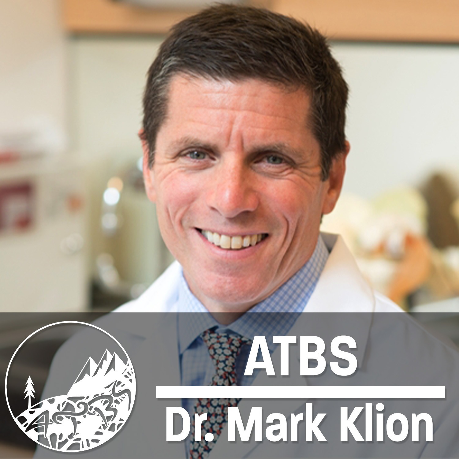 #24 - ATBS - Front Lines - With Dr. Mark Klion