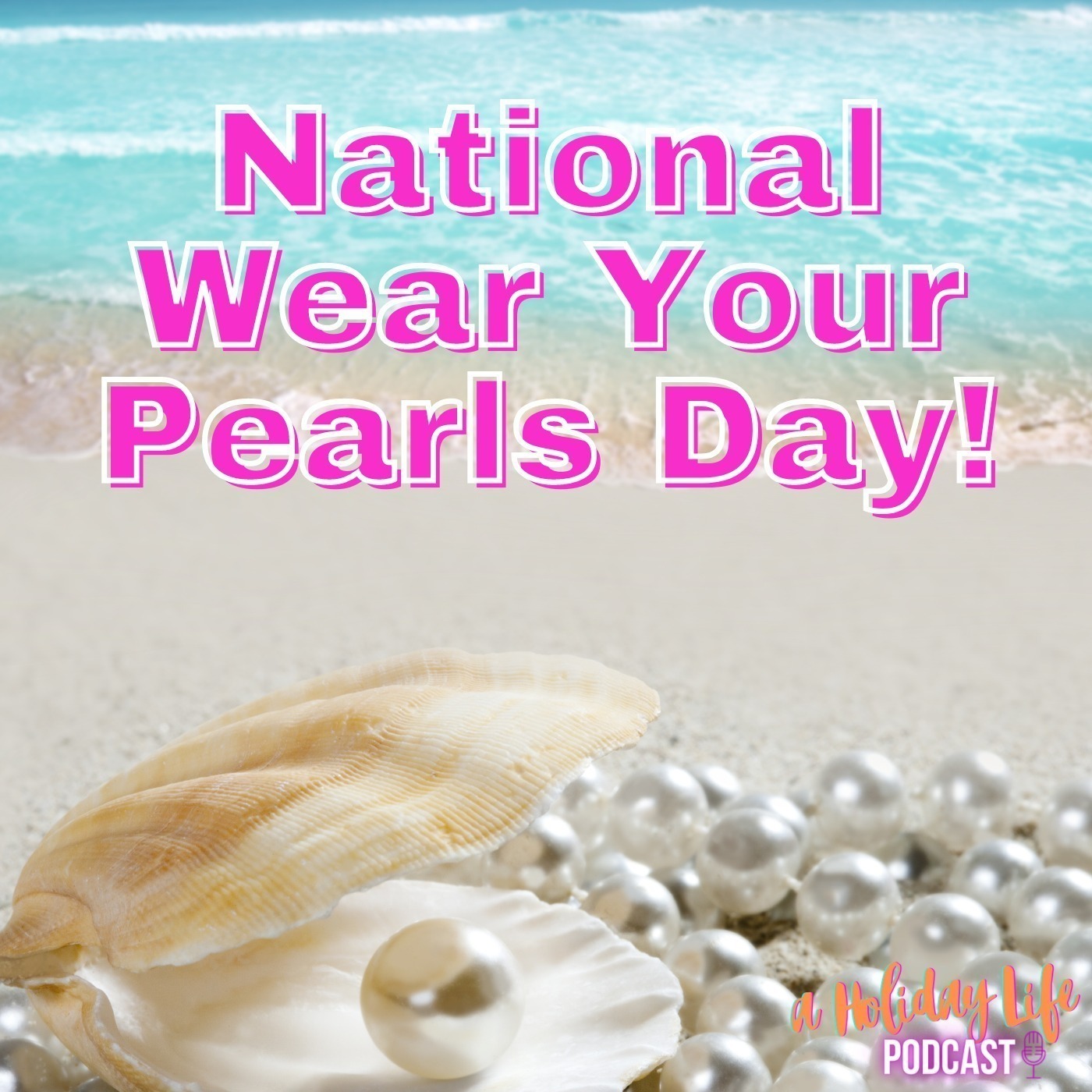 Episode #47 National Wear Your Pearls Day Image
