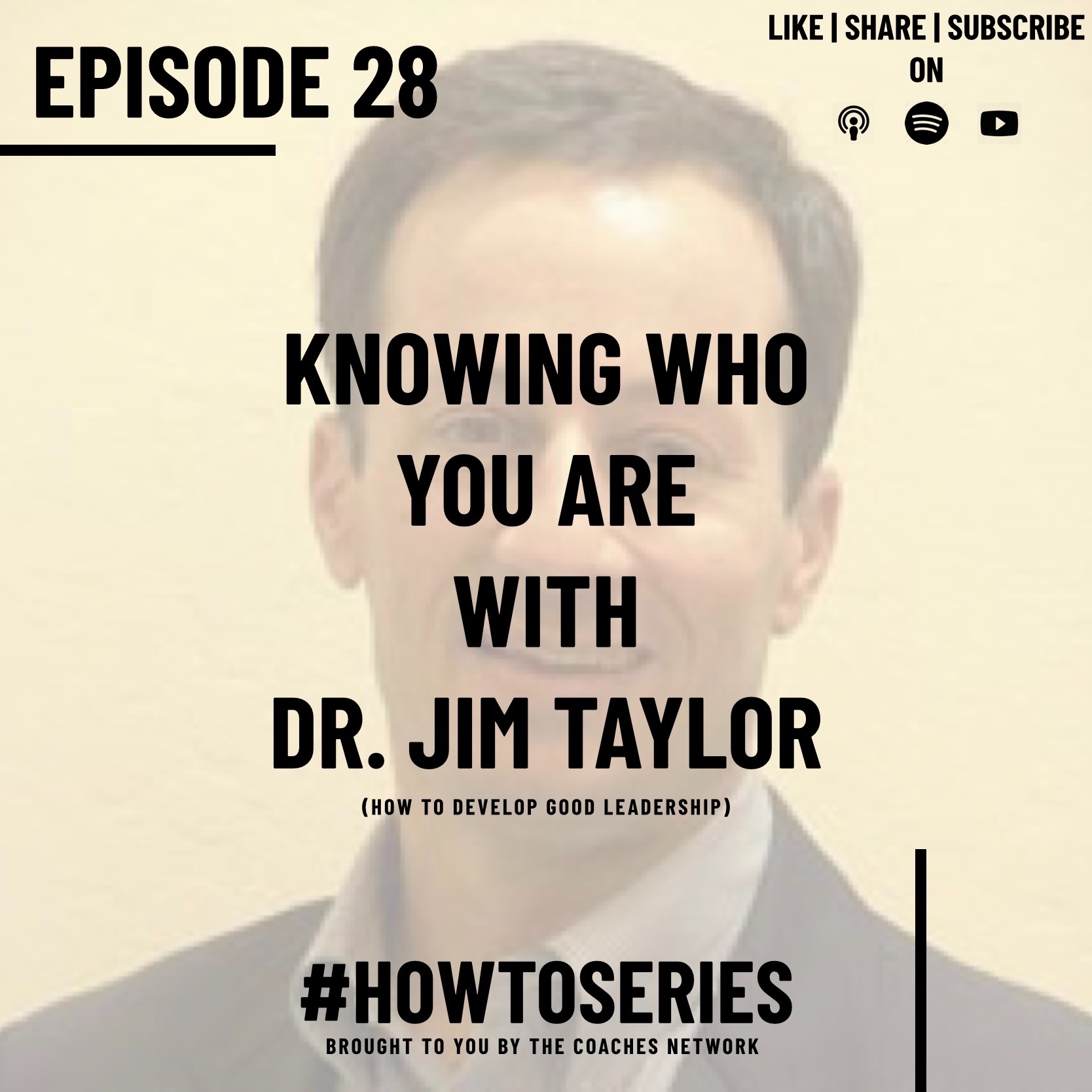 Knowing Who You Are with Dr. Jim Taylor (How To Develop Good Leadership)