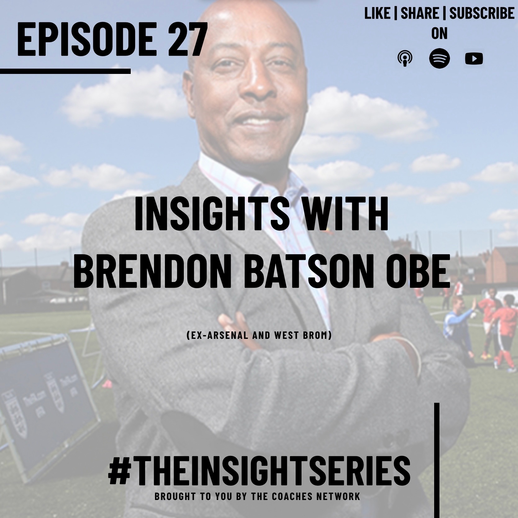 Insights with Brendon Batson OBE (Ex-Arsenal and West Brom Player)