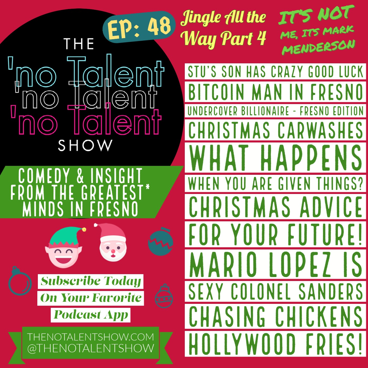 The 'no Talent Show Ep 48: "Jingle All the Way Part 4 - It's not me, its Mark Menderson" episode artwork