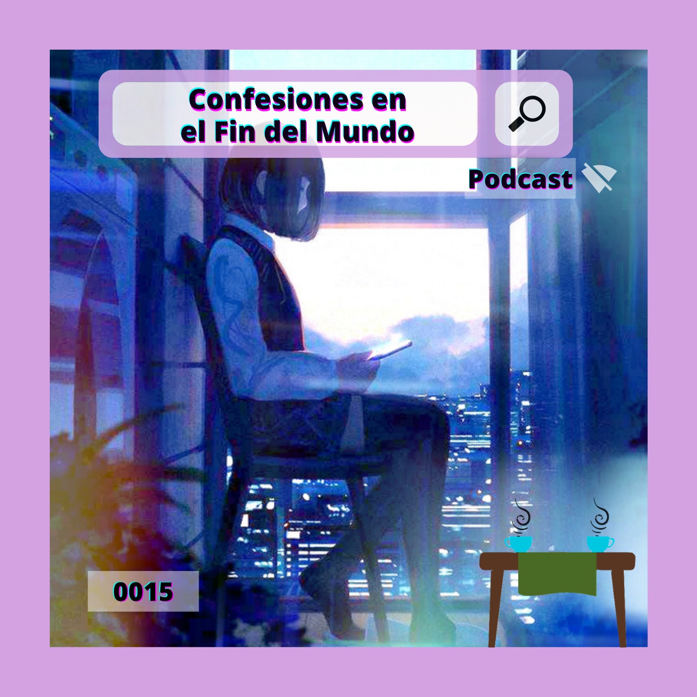 0015- Confesiones en el fin del mundo (parte 1) episode artwork