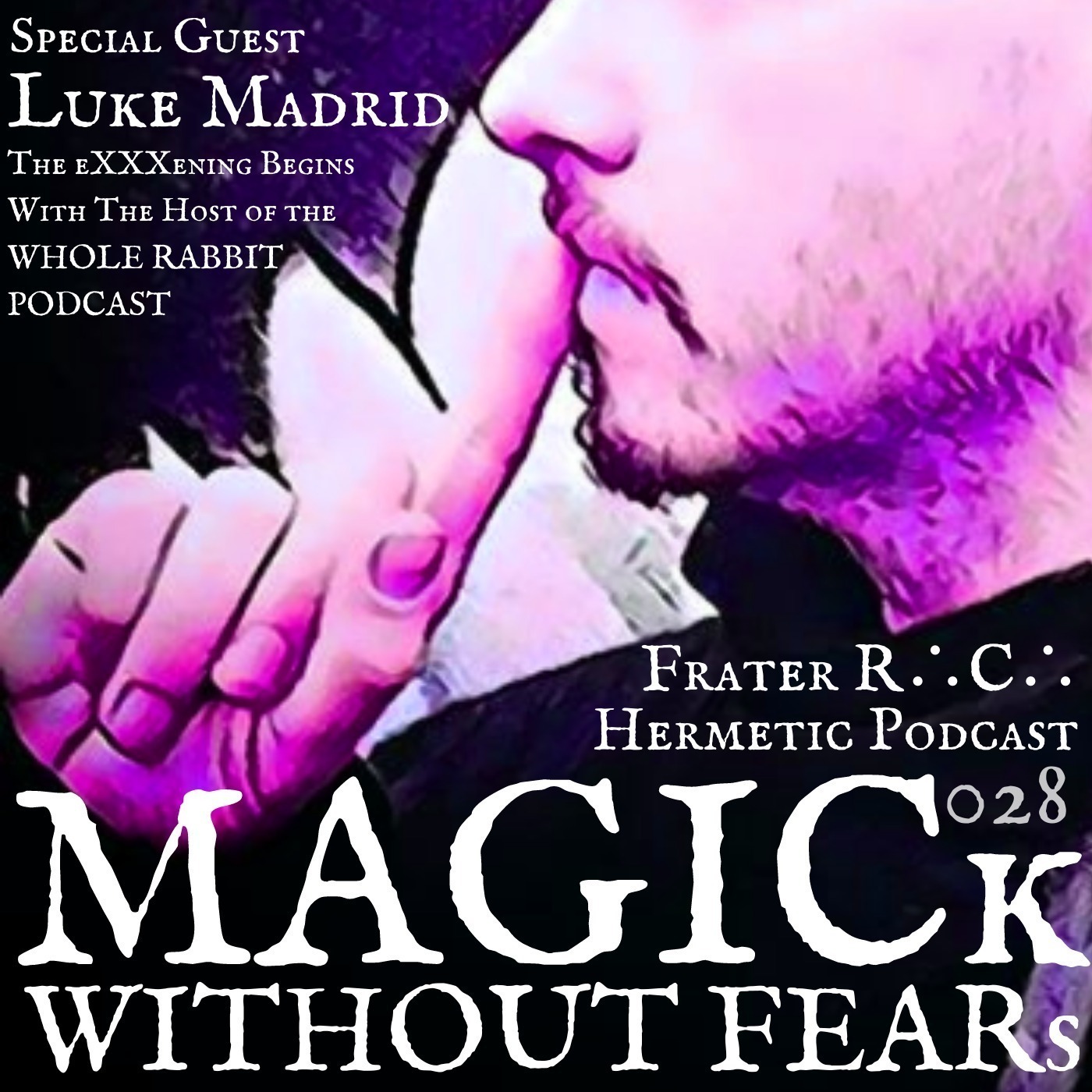 Luke Madrid #028 "2020 Insanity, Enochian Magic & Ascesis" Crosscast w/ The Whole Rabbit Podcast