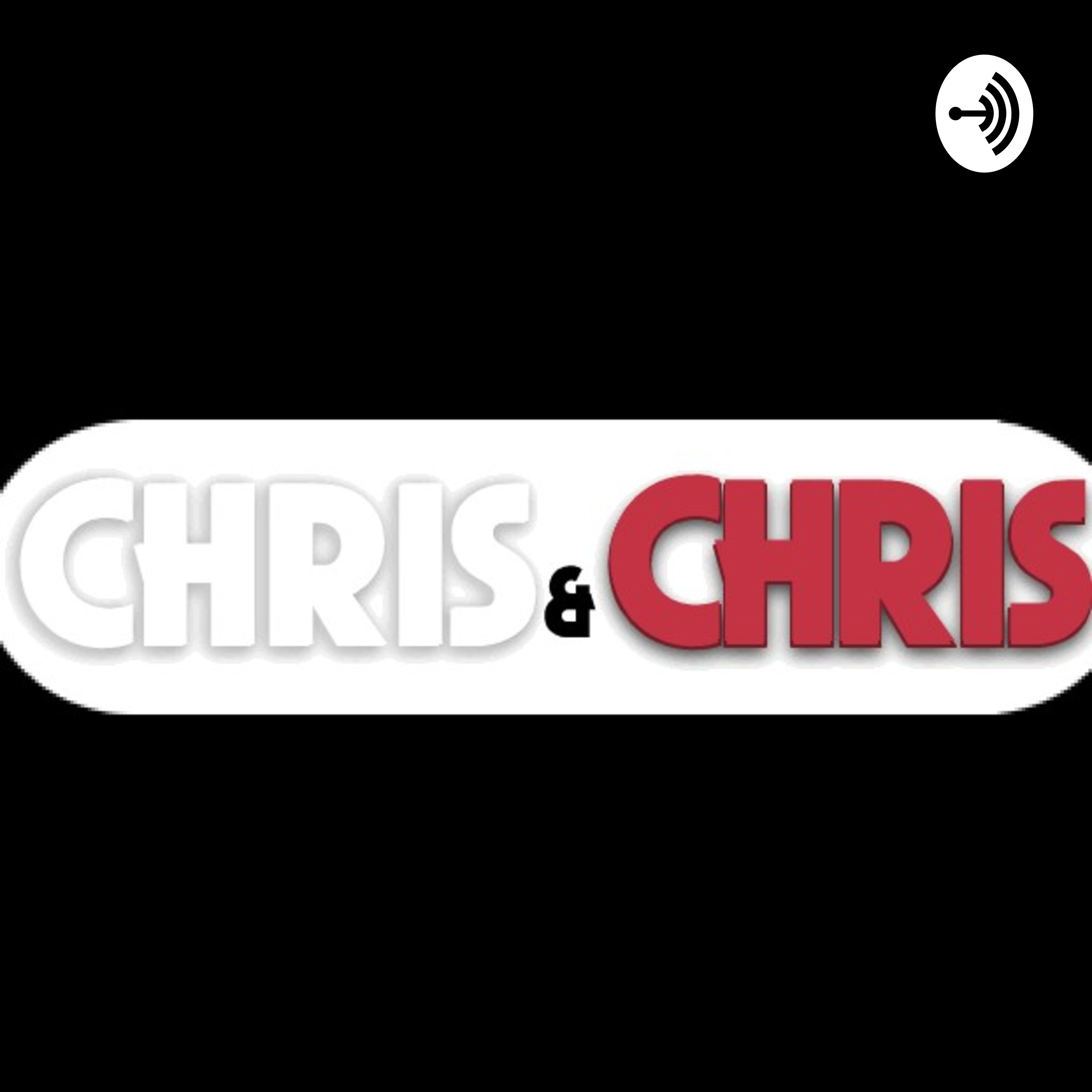 The Chris & Chris Podcast Show