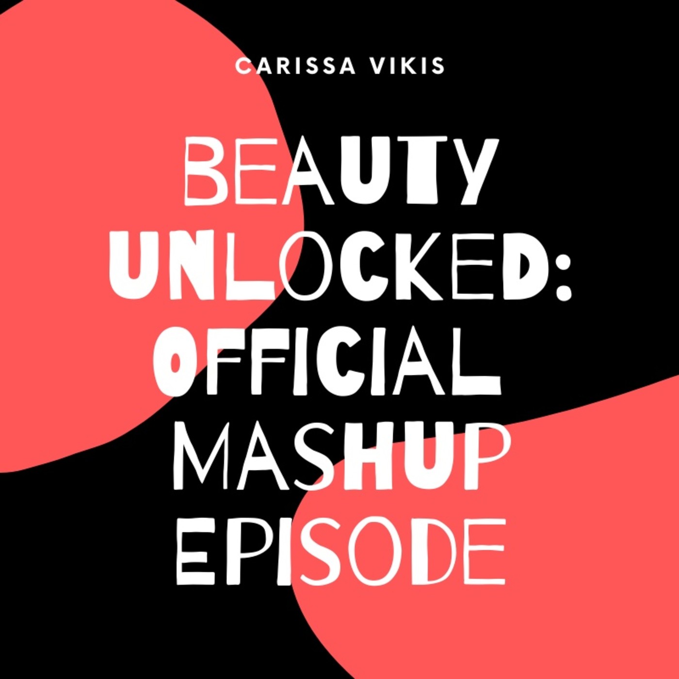 Beauty Unlocked Official Mashup Episode episode artwork