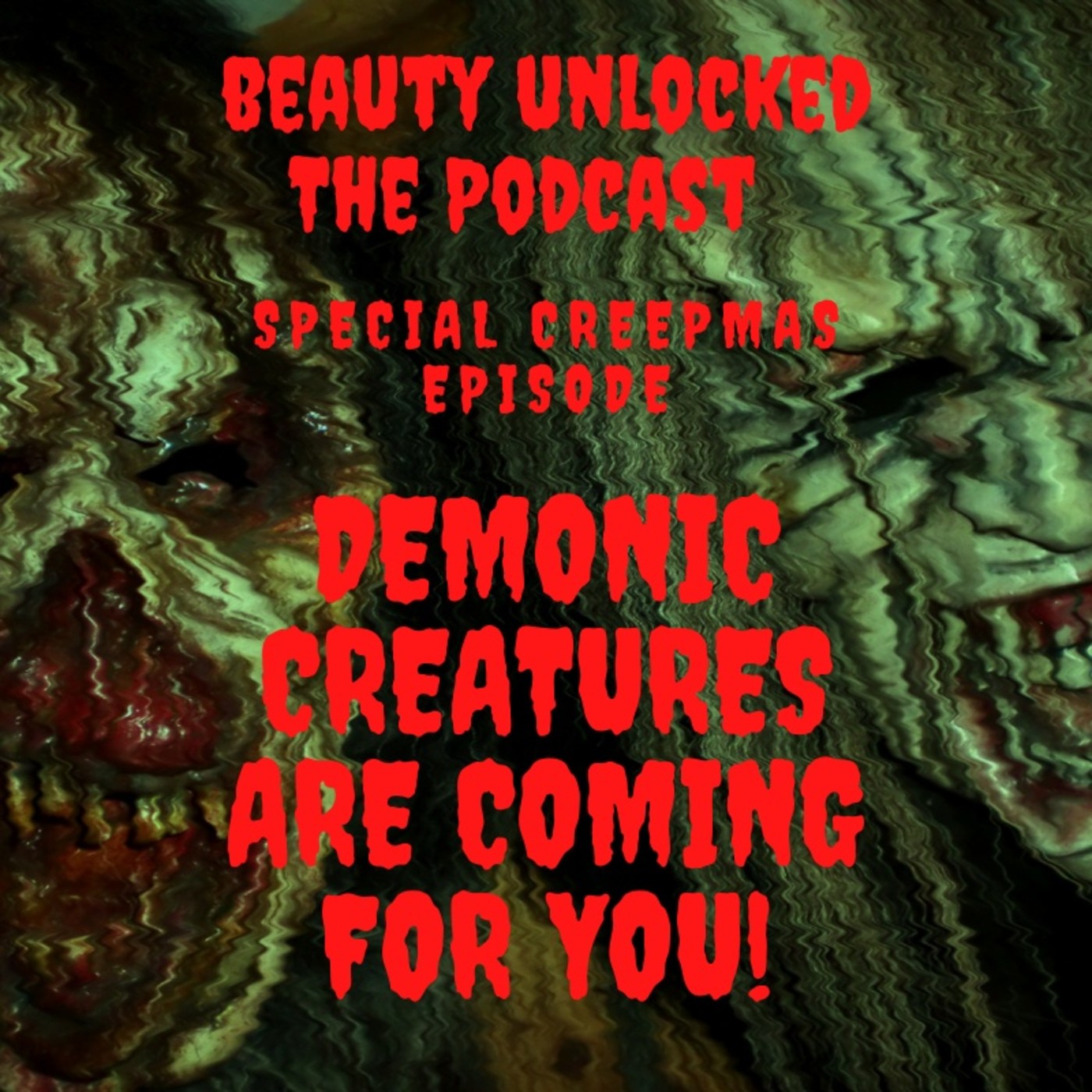 Special Creepmas Episode: Demonic Creatures are coming for you! episode artwork
