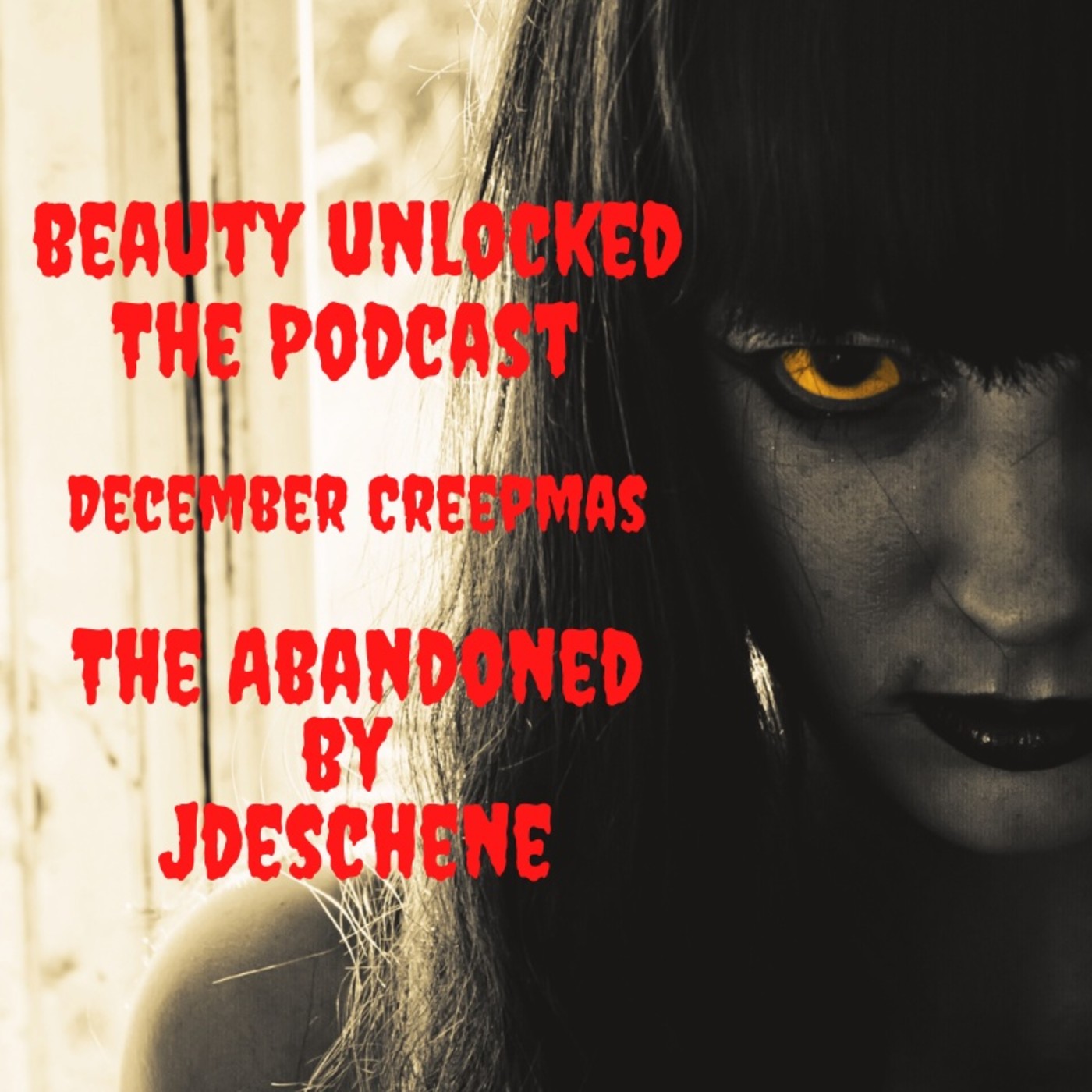 Beauty Unlocked Creepmas Episode: The Abandoned by Jdeschene episode artwork