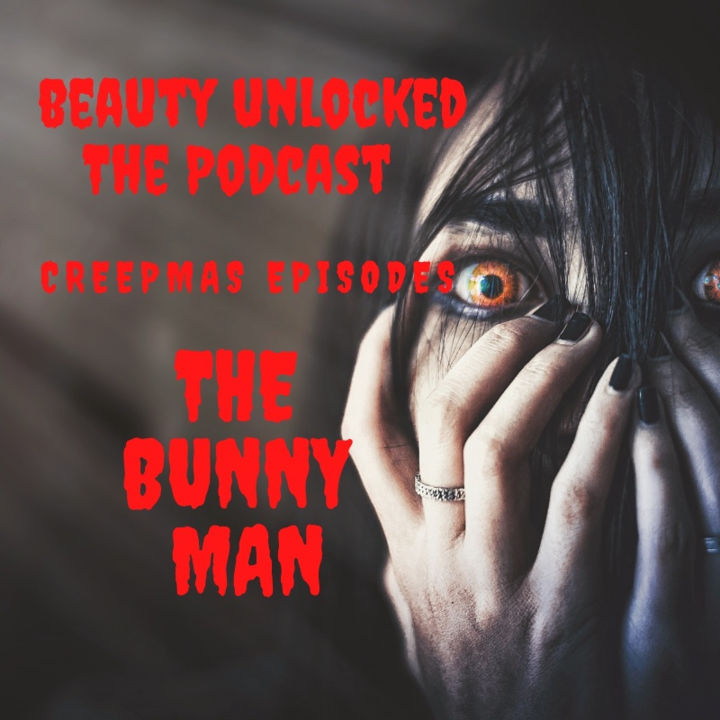 Beauty Unlocked Creepmas Episode: The Bunny Man episode artwork