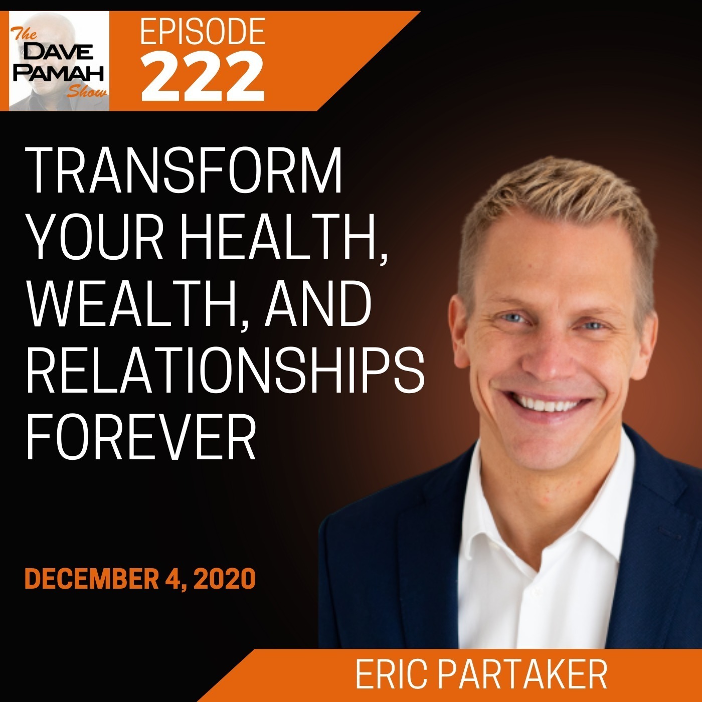 Transform Your Health, Wealth, and Relationships Forever with Eric Partaker Image