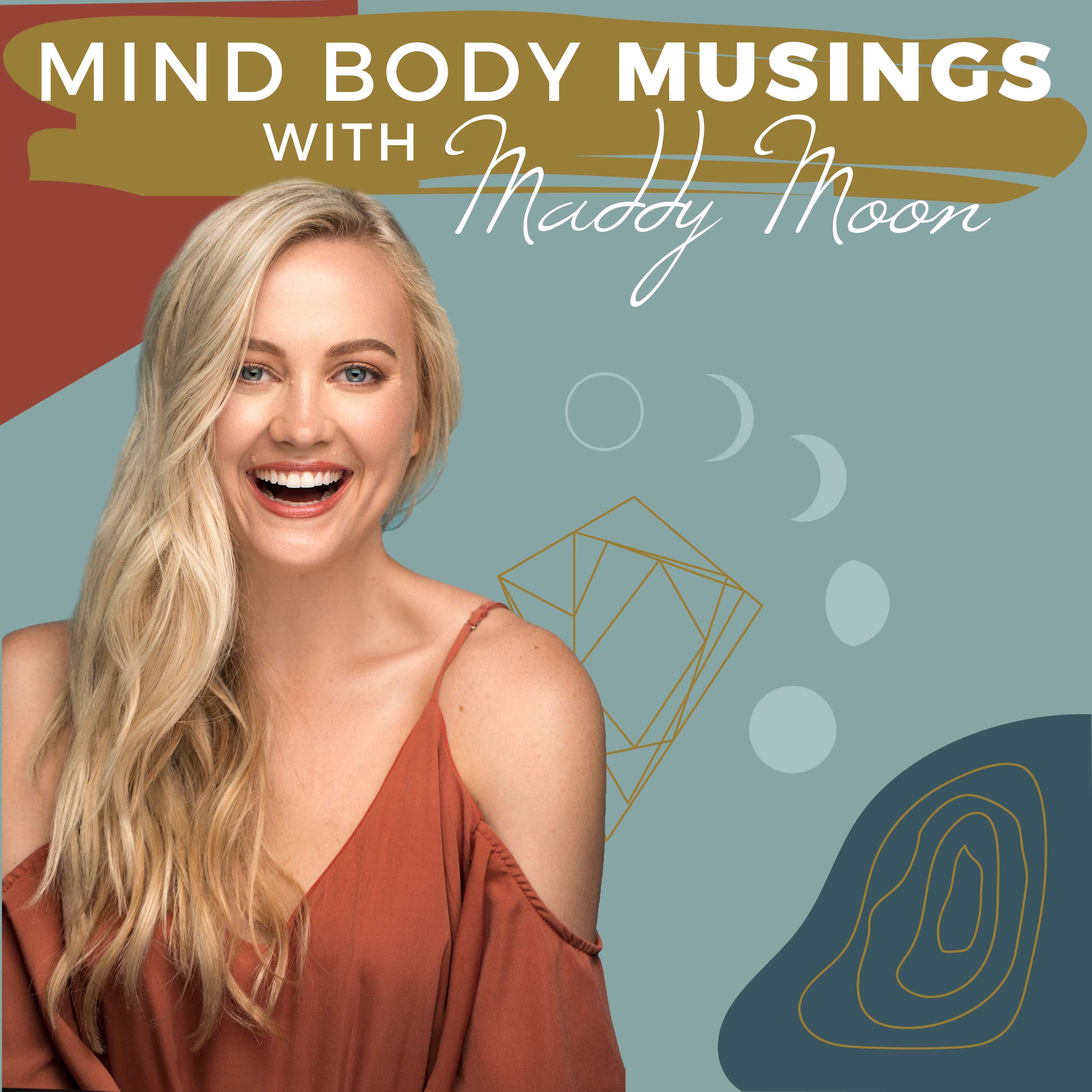 The Madelyn Moon Show (Previously Mind Body Musings)