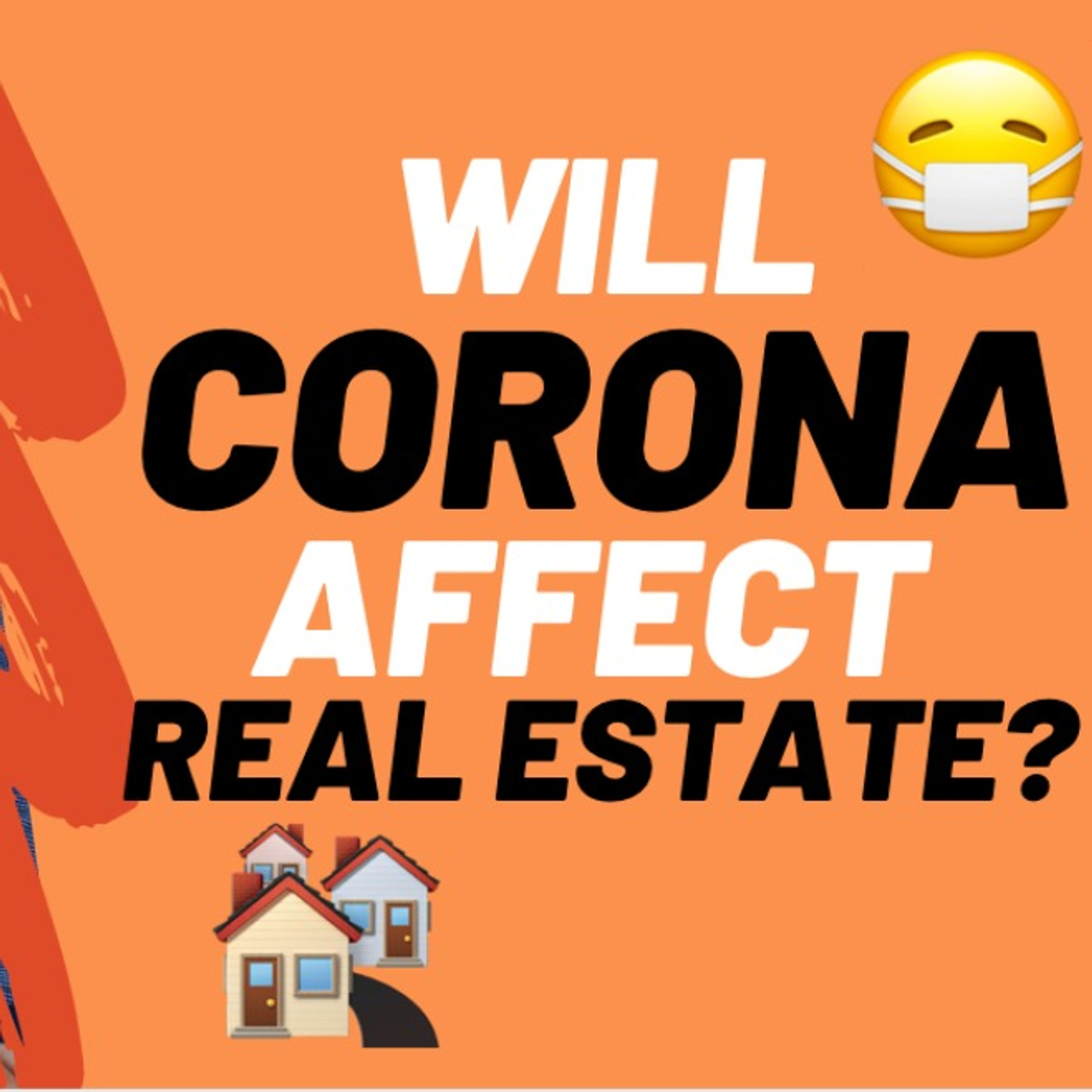 E97: Coronavirus Impact on the Real Estate Market? episode artwork