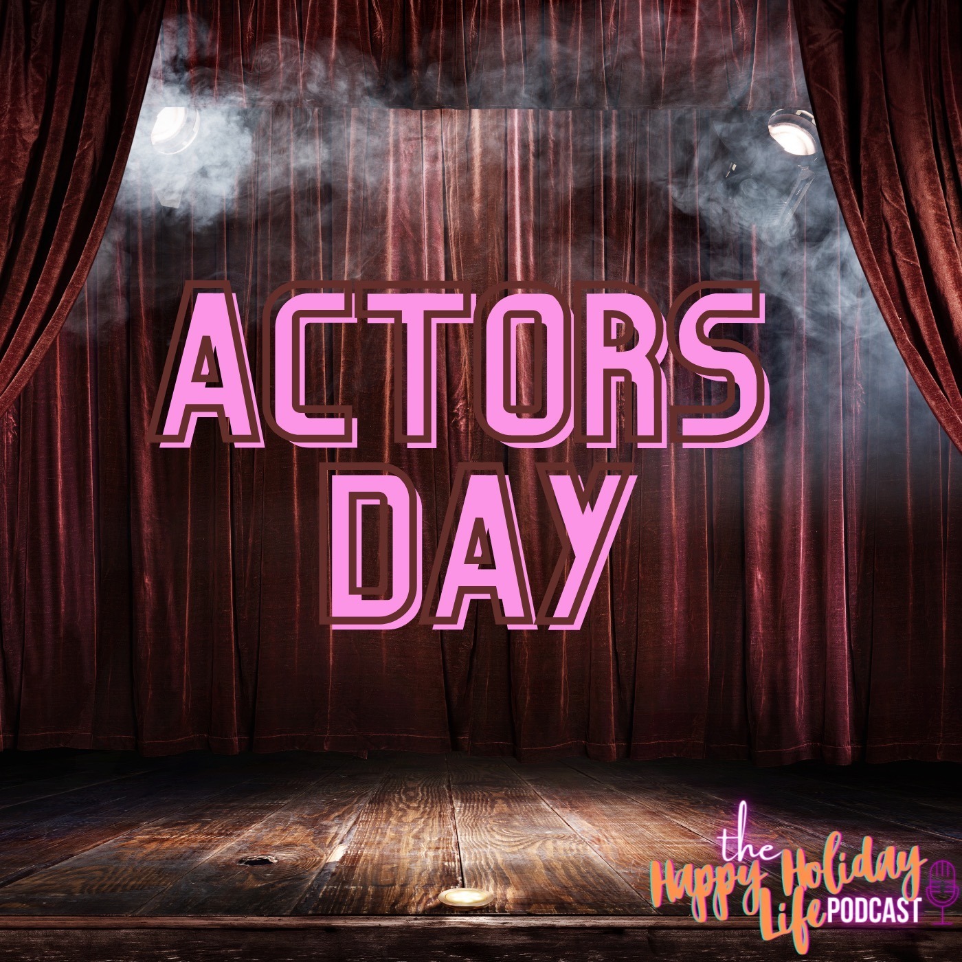 Episode #027 Actors Day