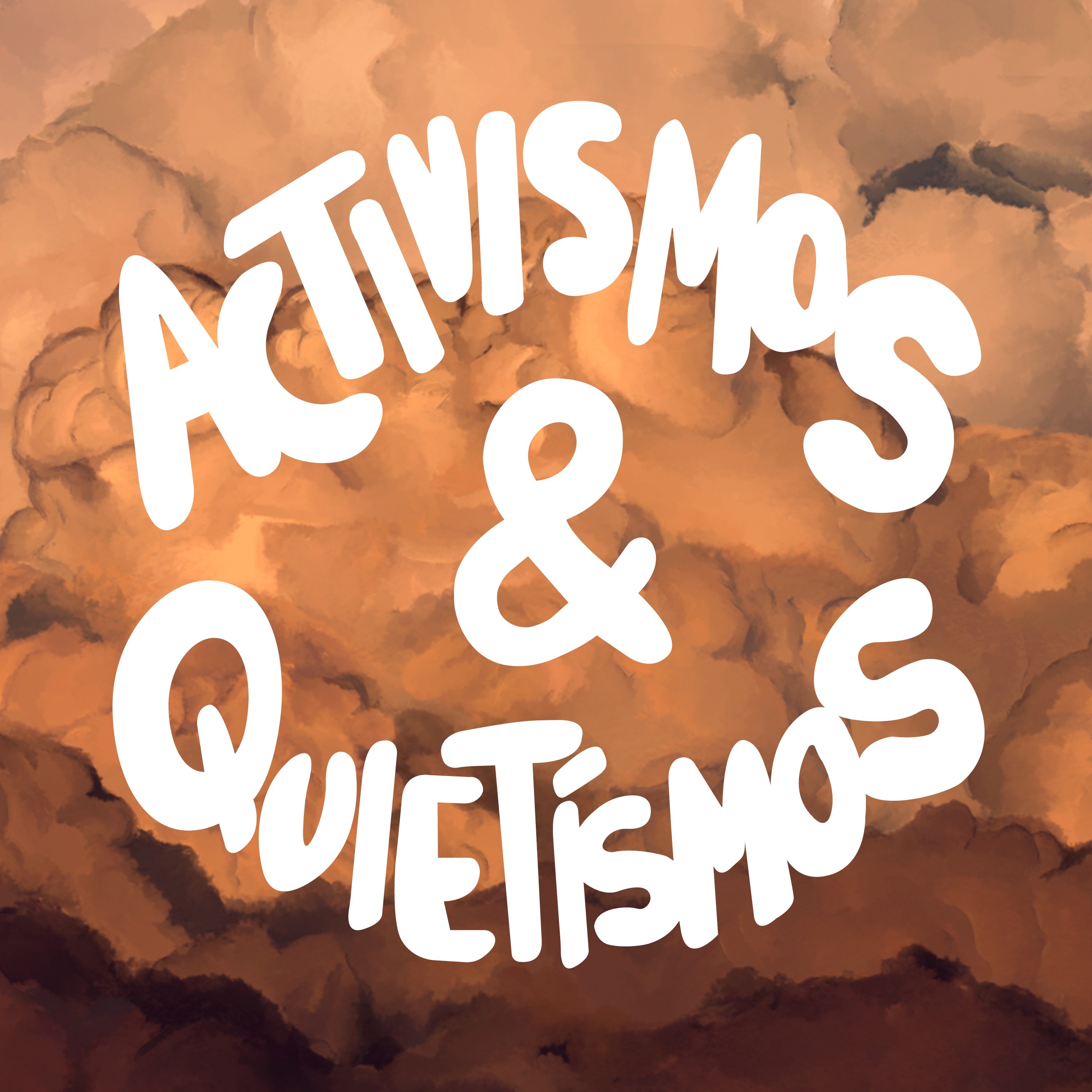 Activismos & Quietismos