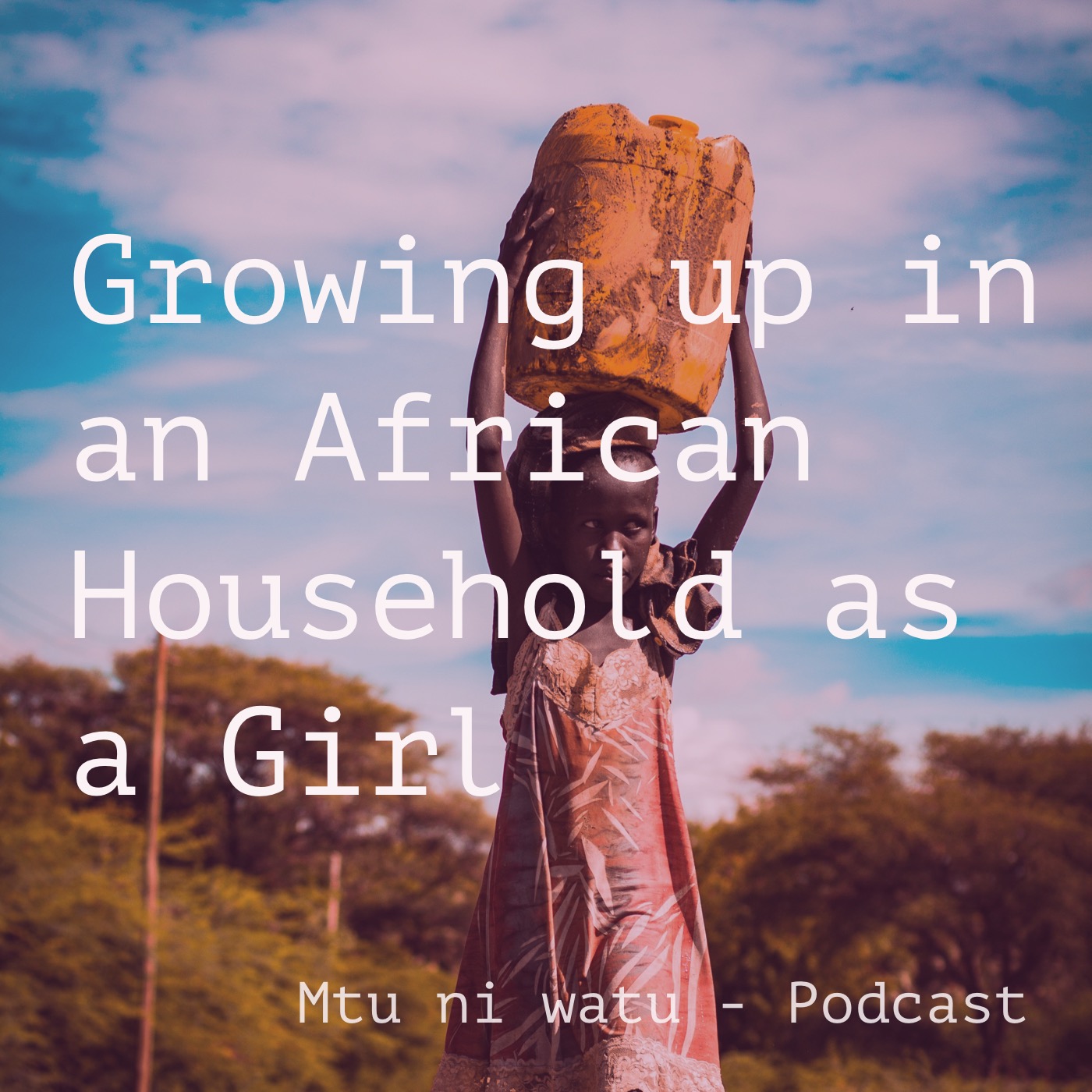 Growing Up in African Household As a Girl episode artwork