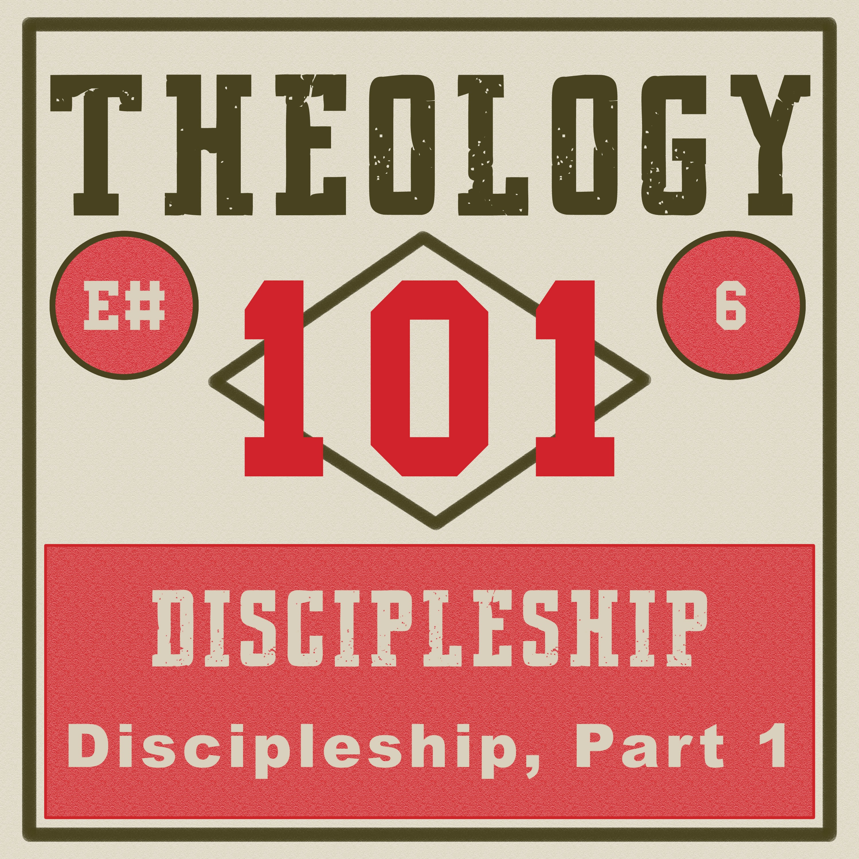 [Ep #6] Discipleship: What is Discipleship? (part 1) episode artwork