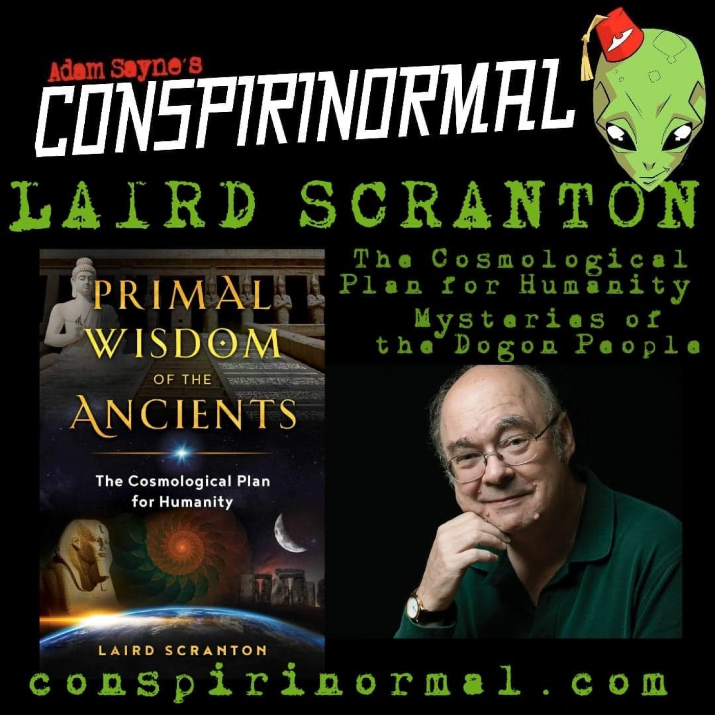 Conspirinormal 343- Laird Scranton (Primal Wisdom of the Ancients)