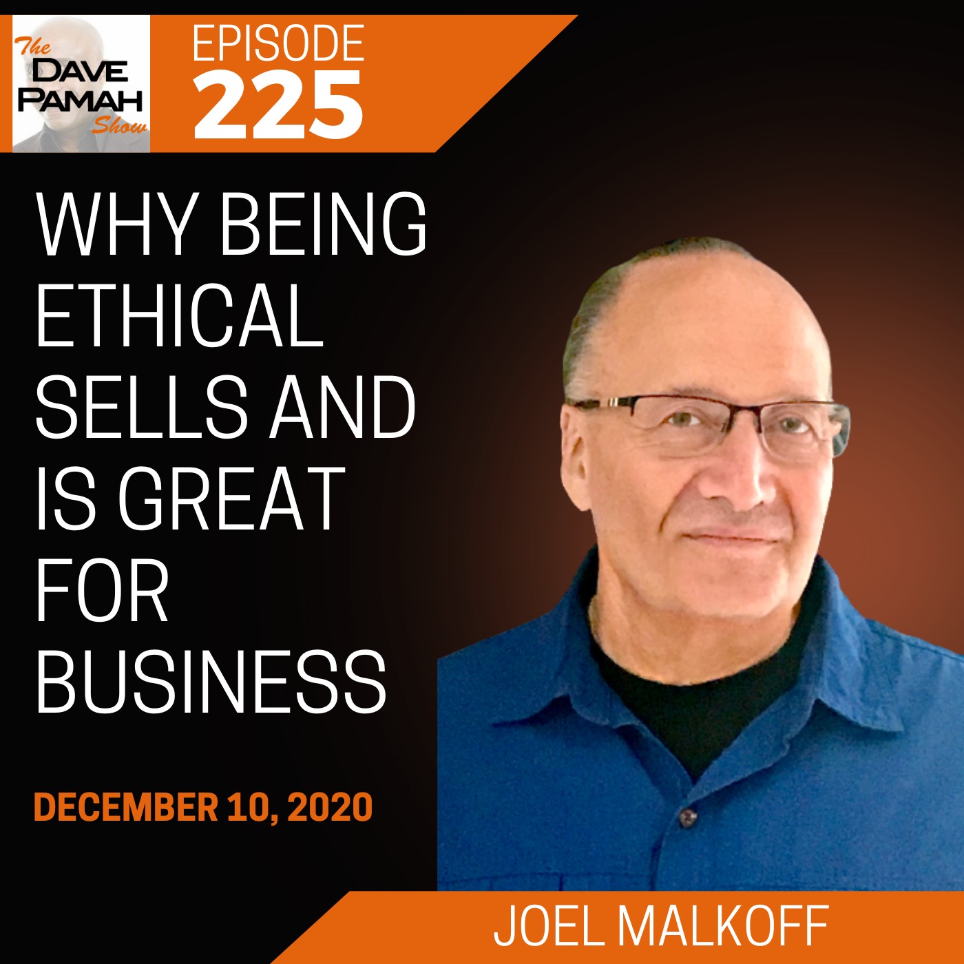 Why Being Ethical Sells and Is Great for Business with Joel Malkoff Image
