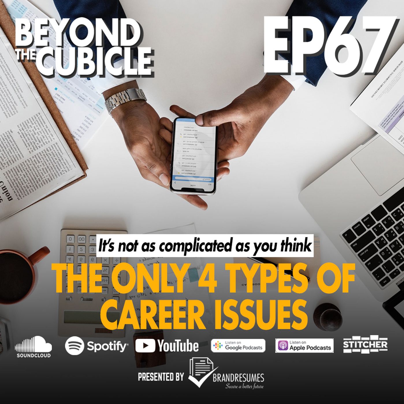 EP 67 | The Only 4 Career Issues