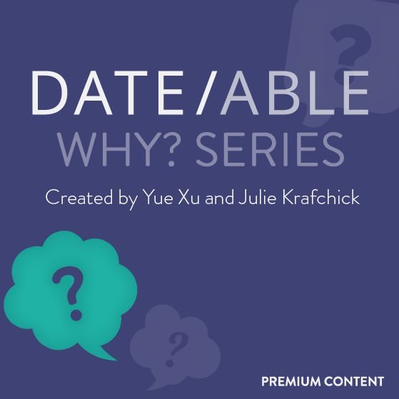 The Why Series: Why do I go on date after date and none of them lead to anything?