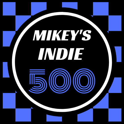 83: Mikey's Indie 500 The Eleventh Lap