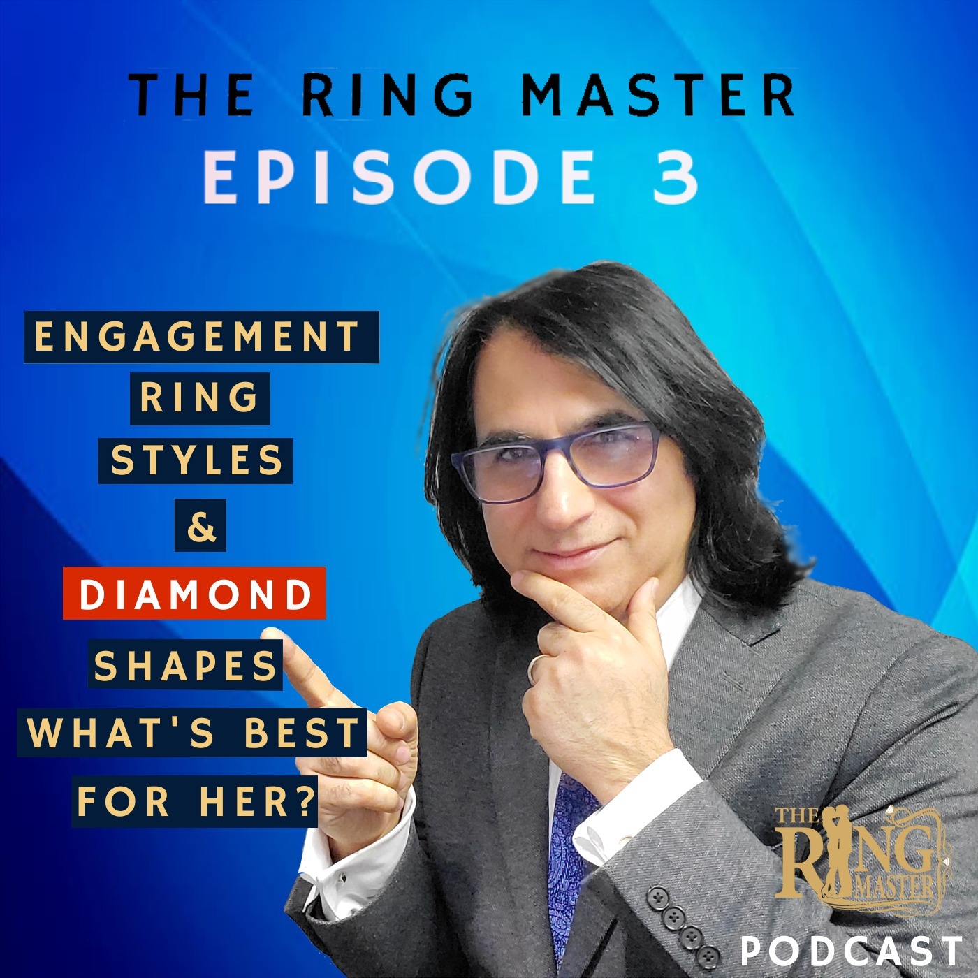 Ep. 3 Engagement Ring Styles and Diamond Shapes - What's Best for Her? episode artwork