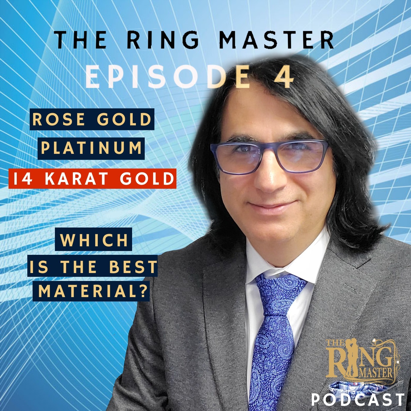 Ep. 4 Rose Gold, Platinum, 14 Karat Gold. Which Material is Best for Her? episode artwork