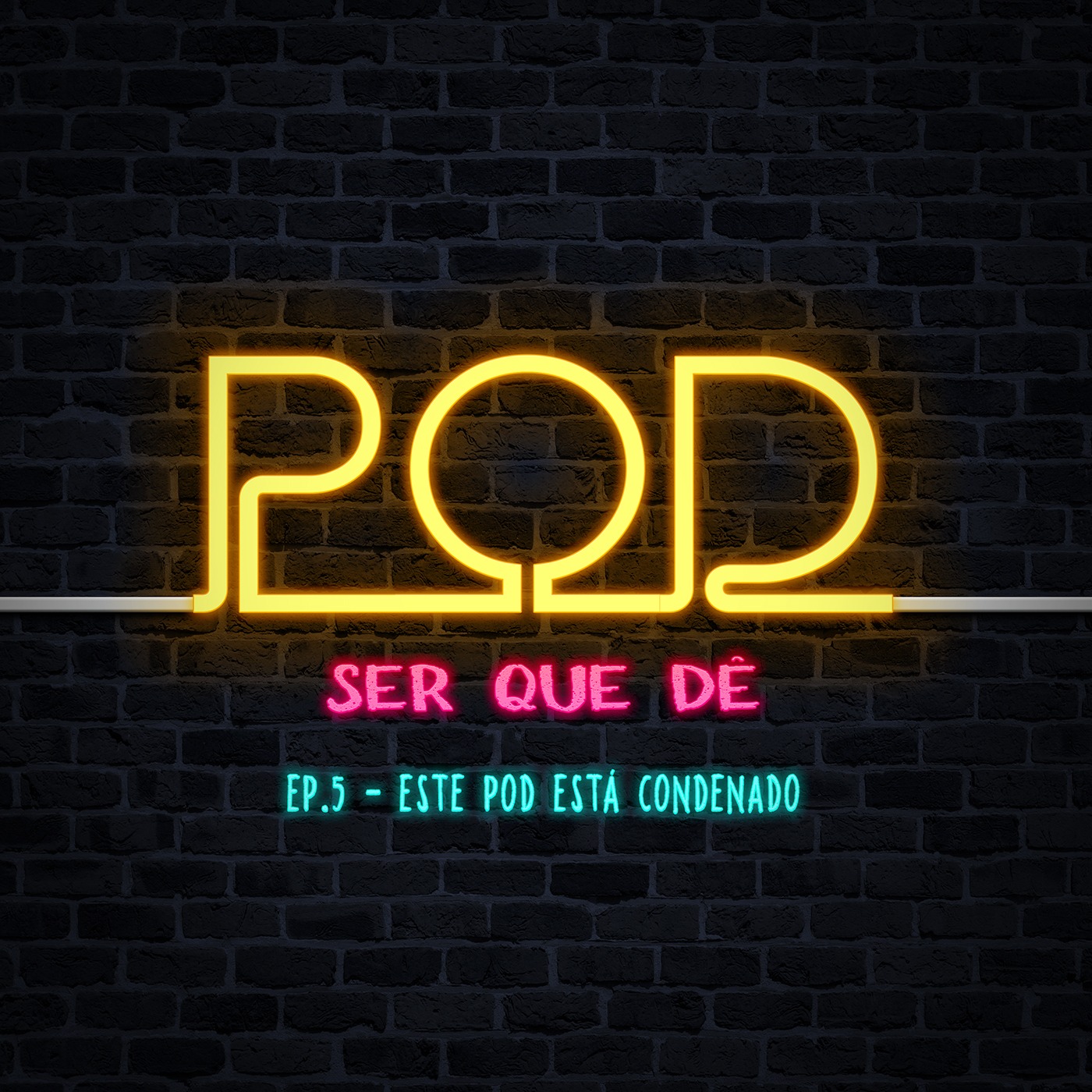 Pod Ser Que Dê