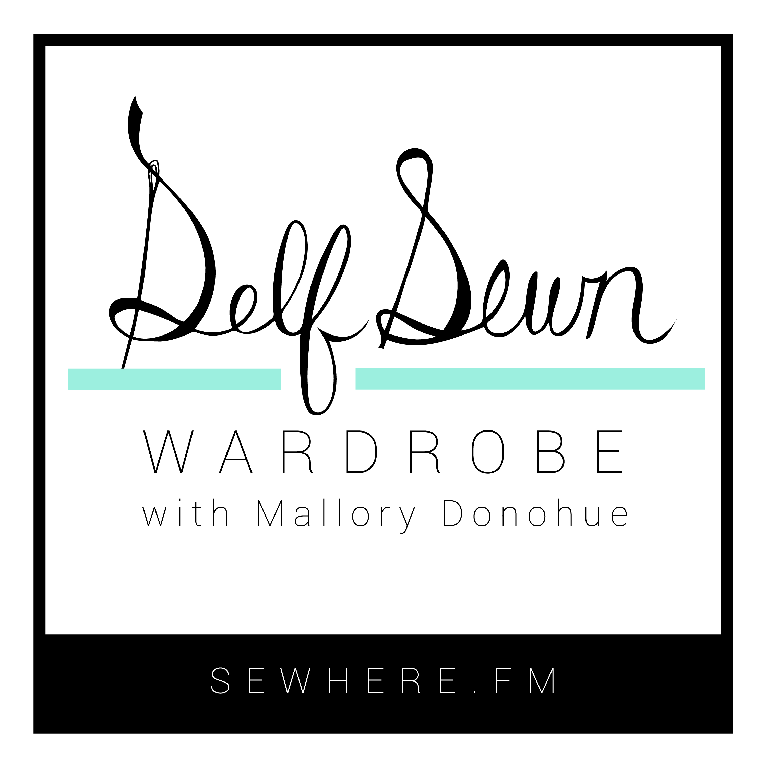 The Self Sewn Wardrobe with Mallory Donohue