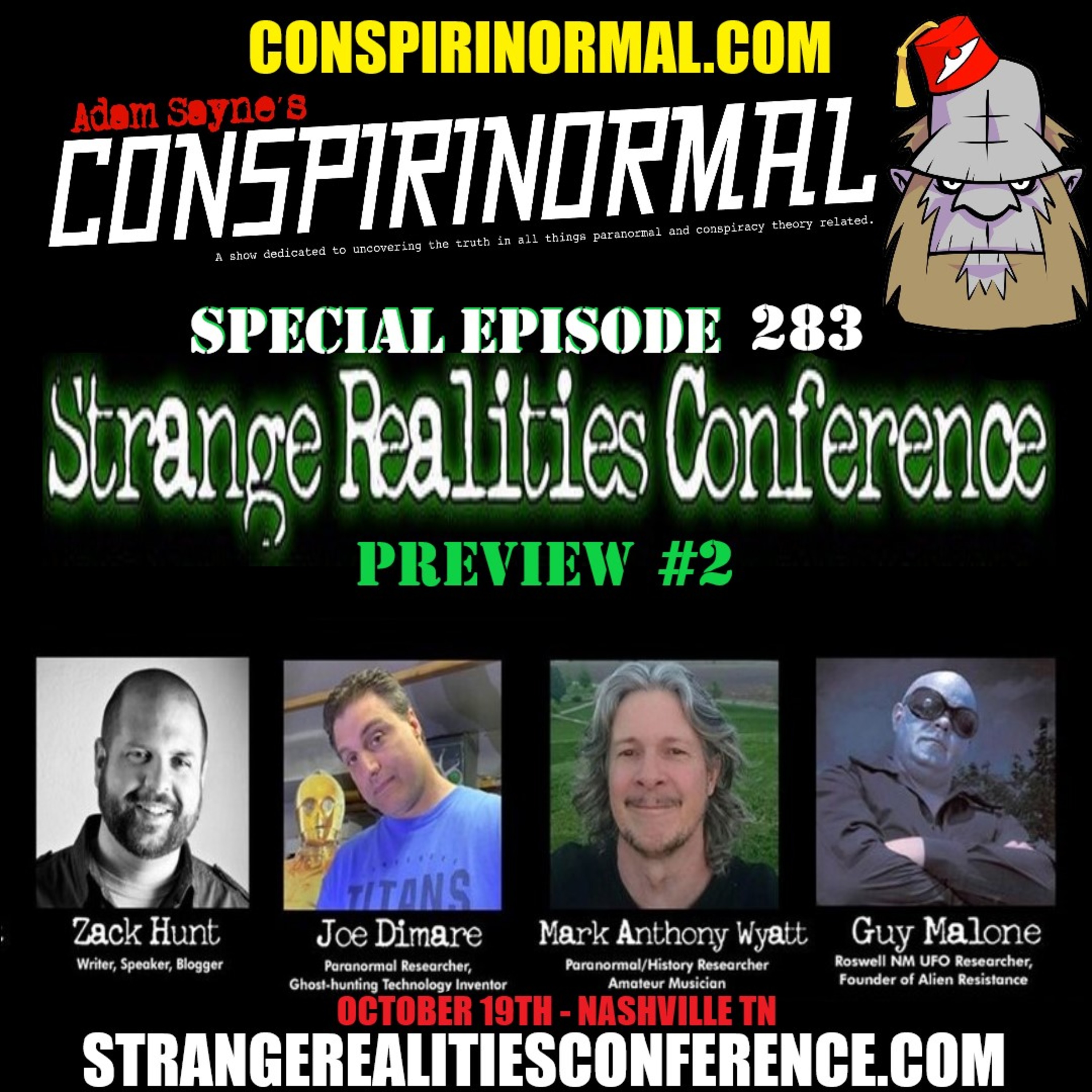 Conspirinormal Episode 283- Strange Realities Conference Preview Part 2 (Zack Hunt, Joe Dimare, Mark Anthony Wyatt, Guy Malone)