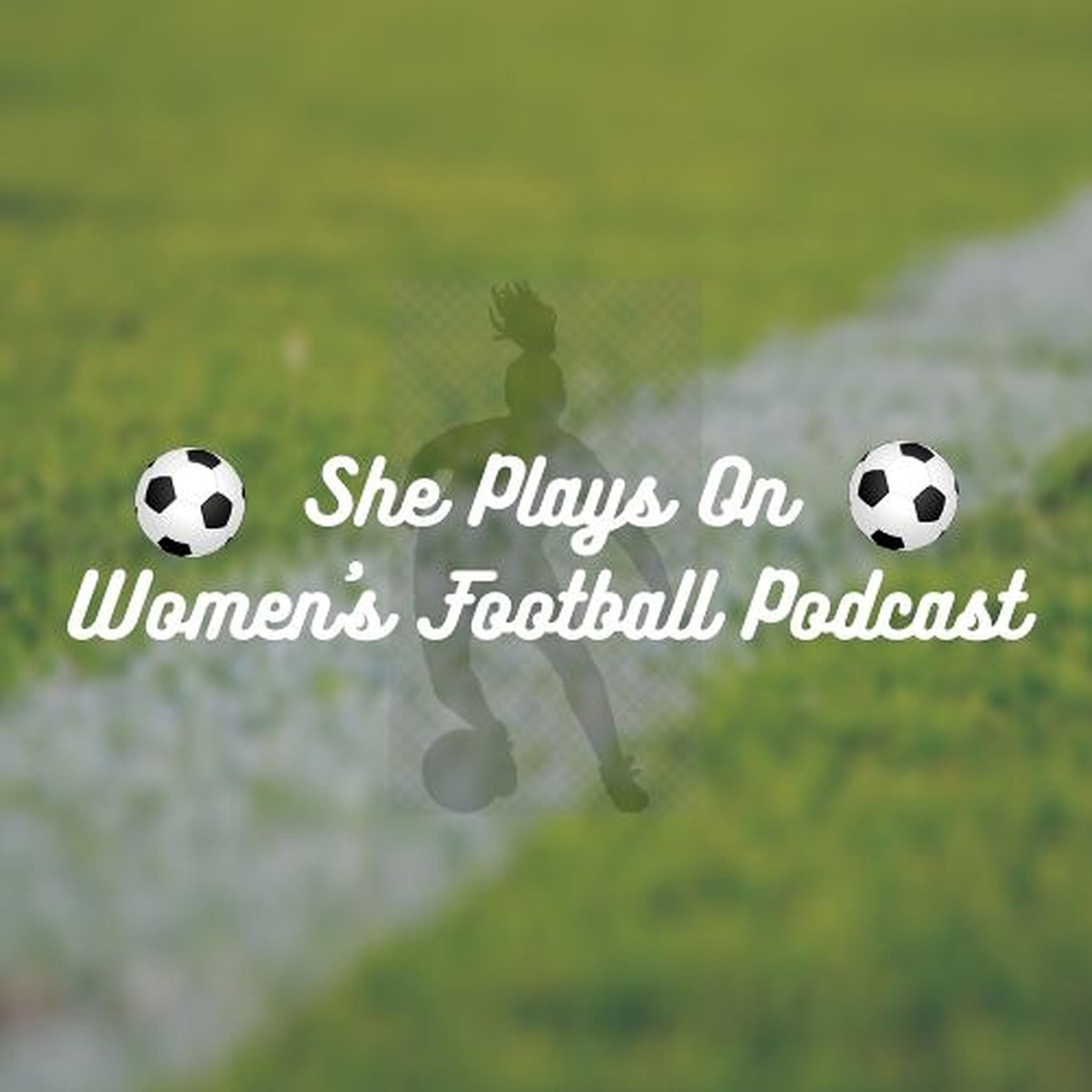 She Plays On - Women's Football Podcast