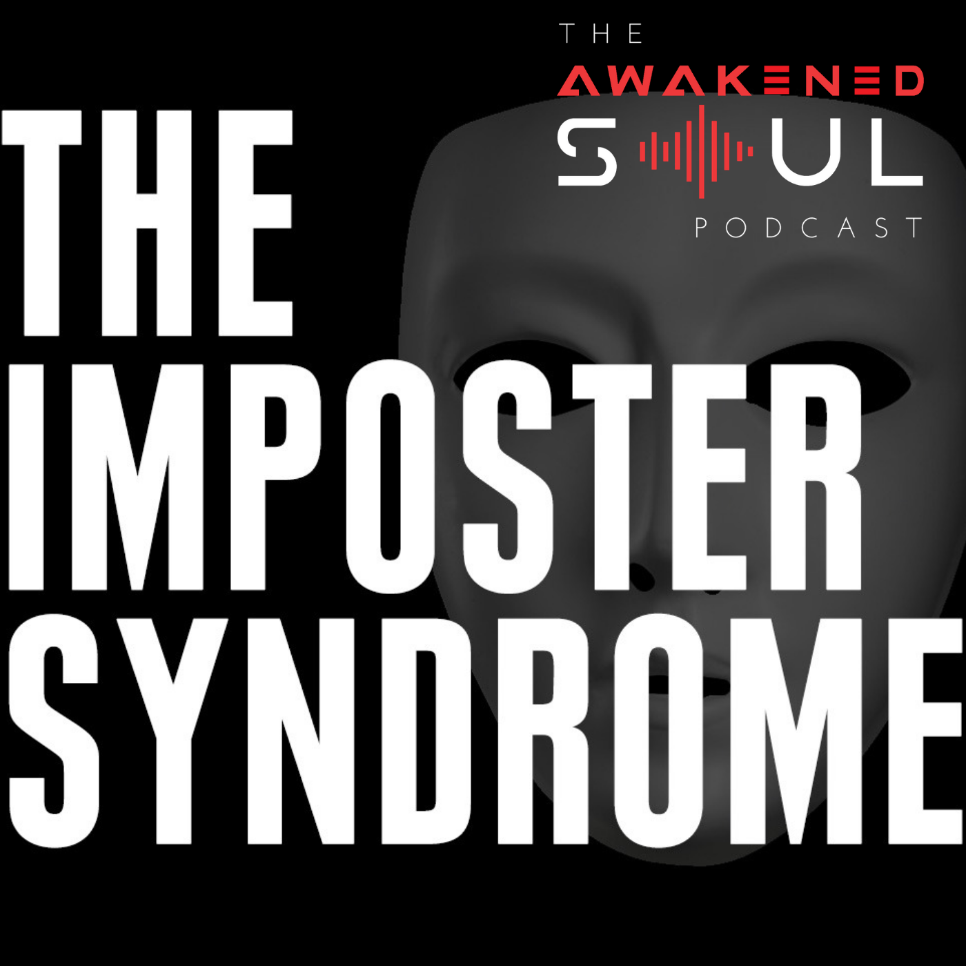 The Awakened Soul:  Higher Education Part 2: The Imposter Syndrome episode artwork