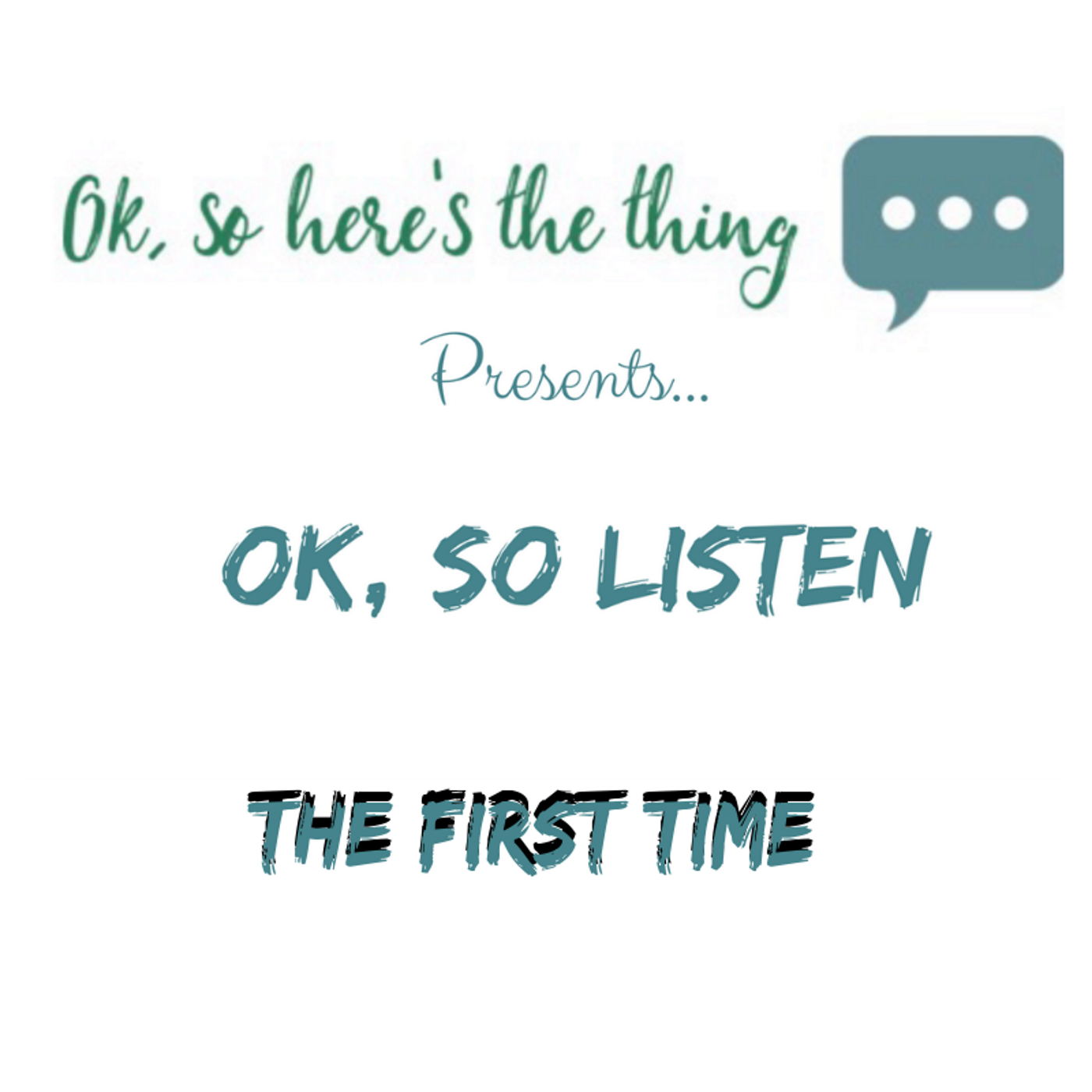 Ok, So Listen: The First Time episode artwork