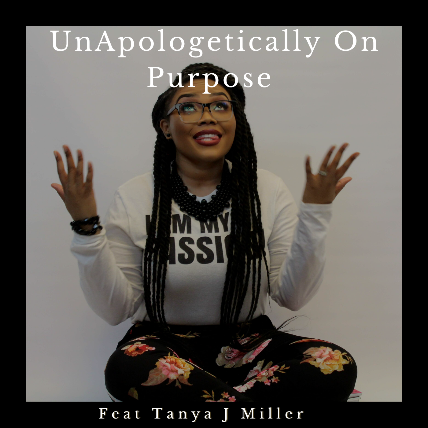 The Awakened Soul: UnApologetically On Purpose feat Tanya Miller episode artwork