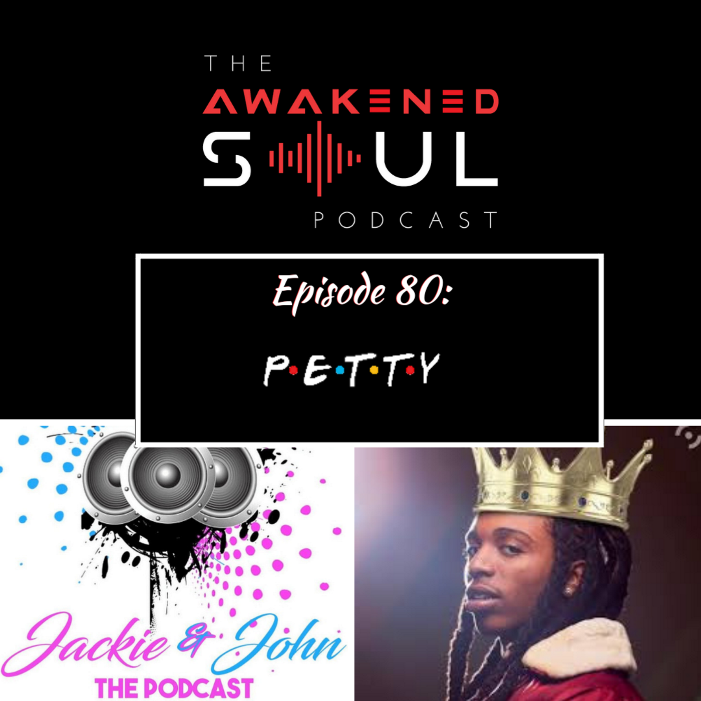 The Awakened Soul Episode 80: P.E.T.T.Y episode artwork