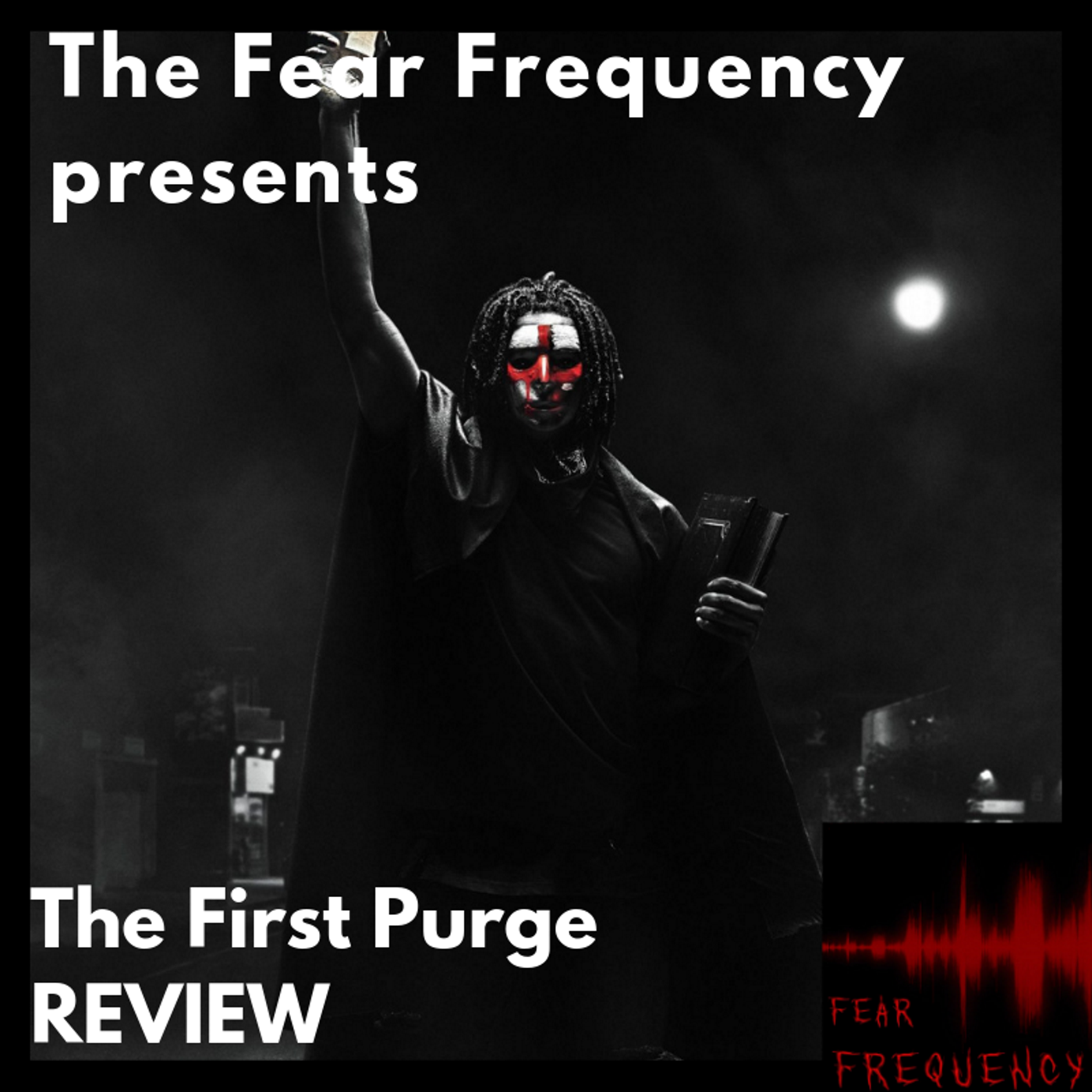 The Fear Frequency: The First Purge Review episode artwork
