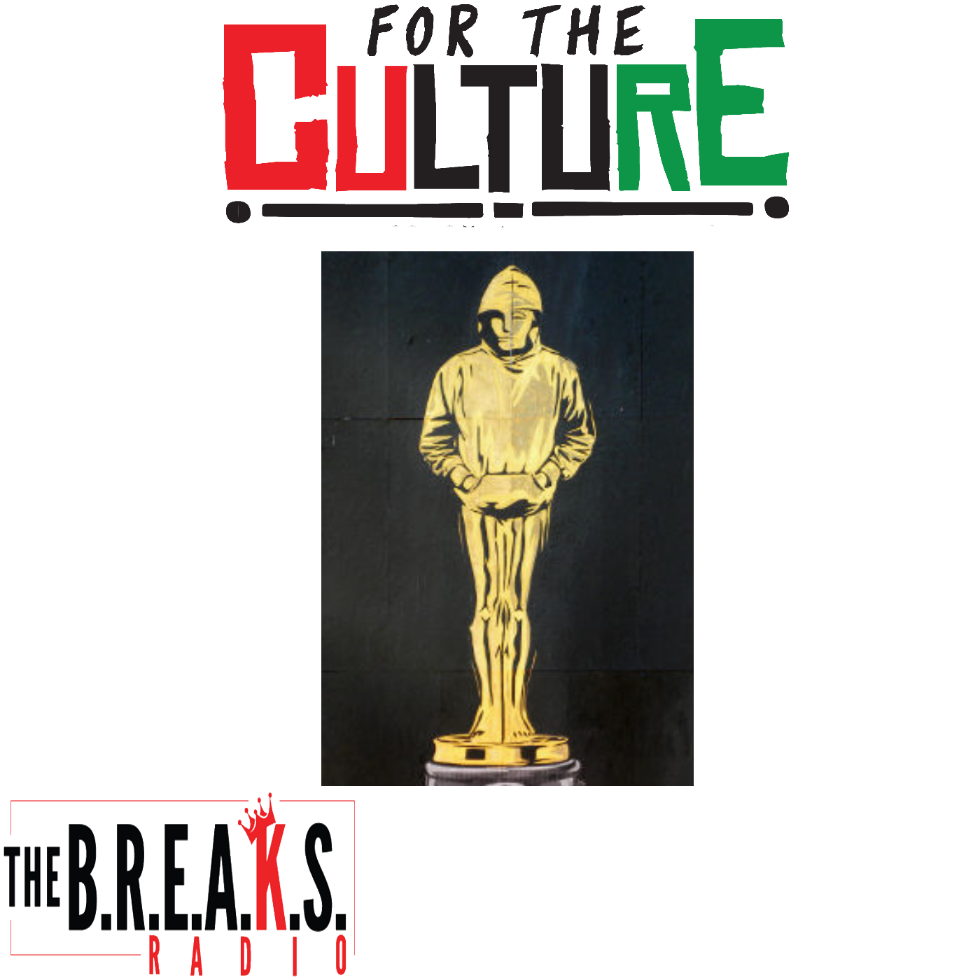 The B.R.E.A.K.S Radio: For The Culture episode artwork