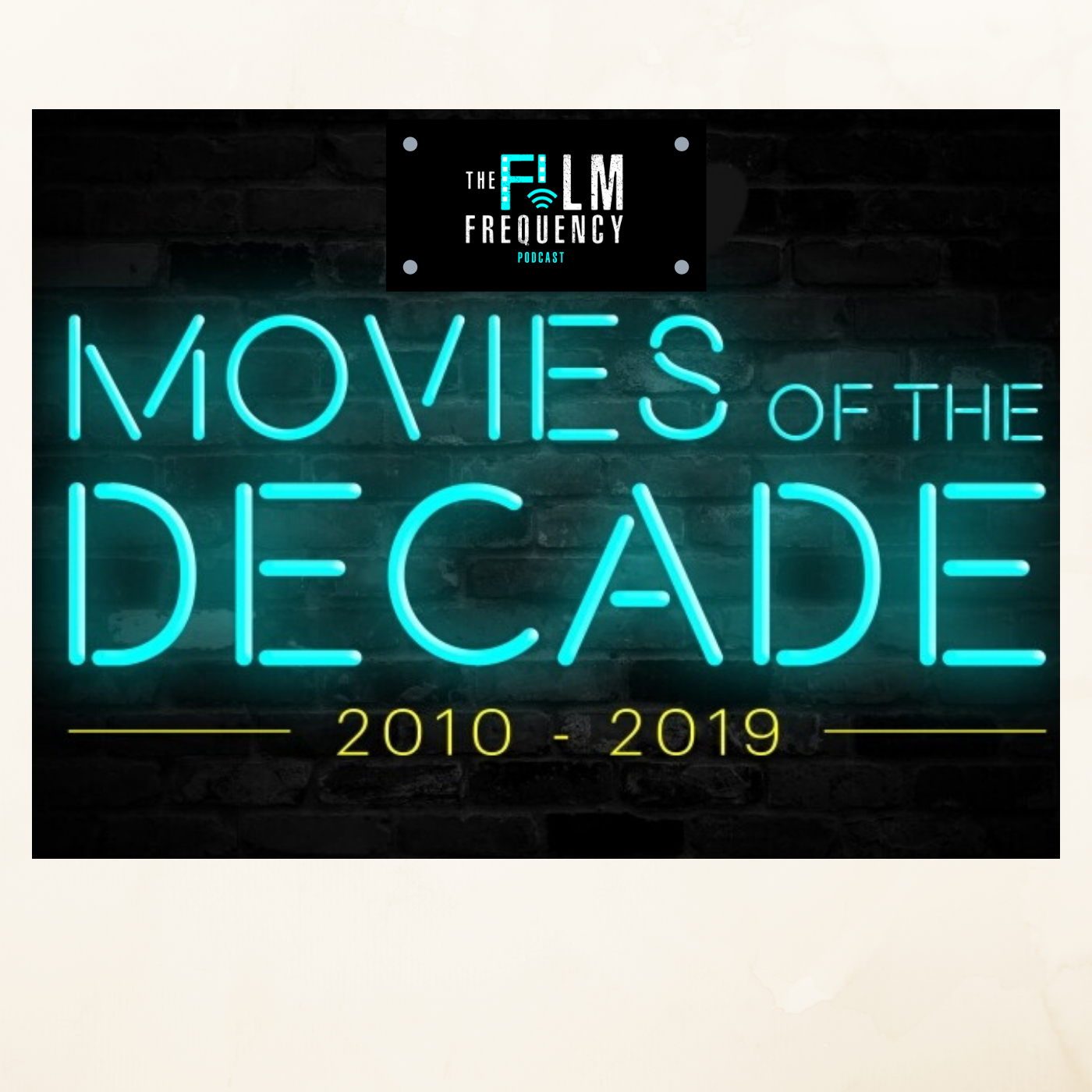 The Film Frequency Keepin It Reel: The Top 10 of the Decade episode artwork