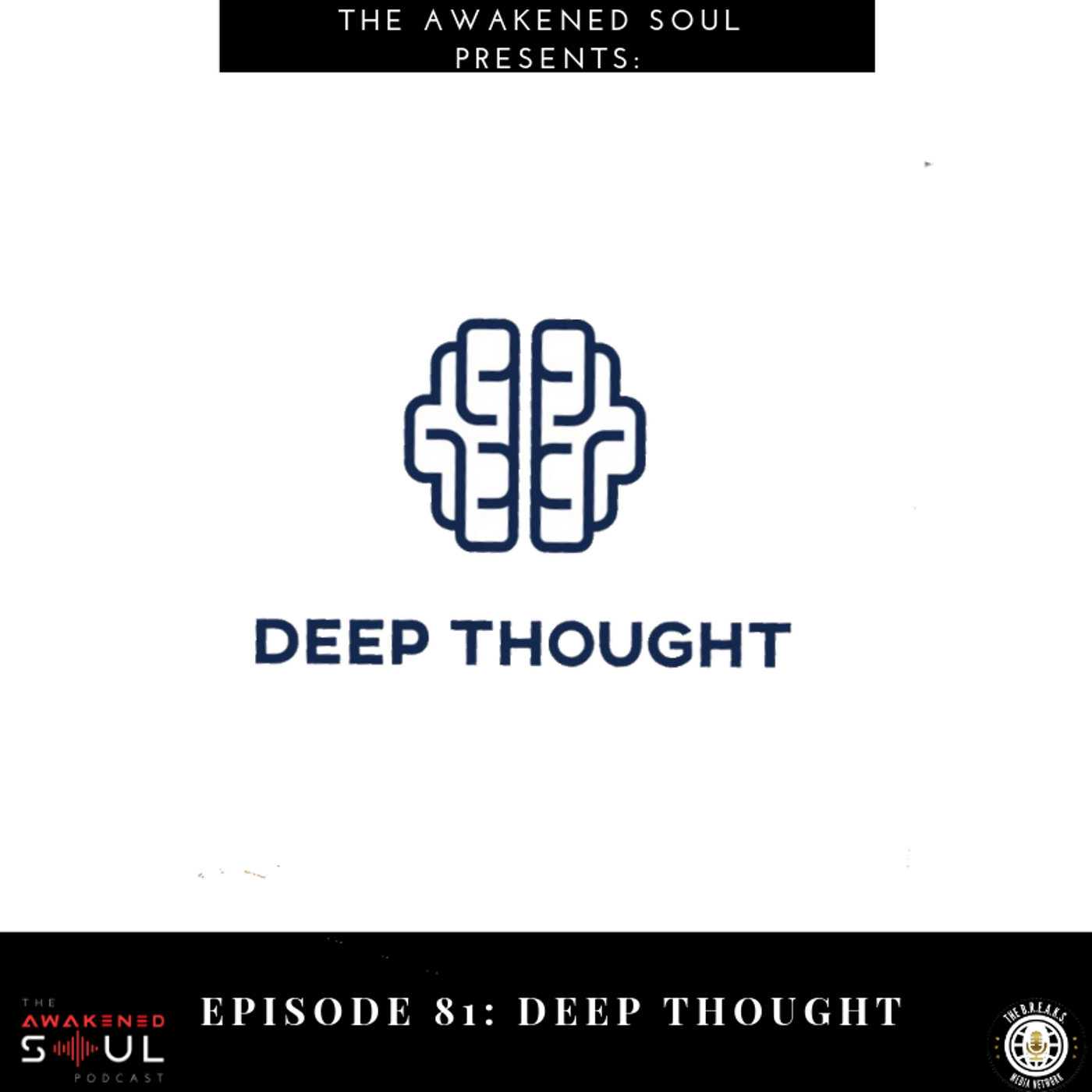 The Awakened Soul Episode 81: Deep Thought episode artwork