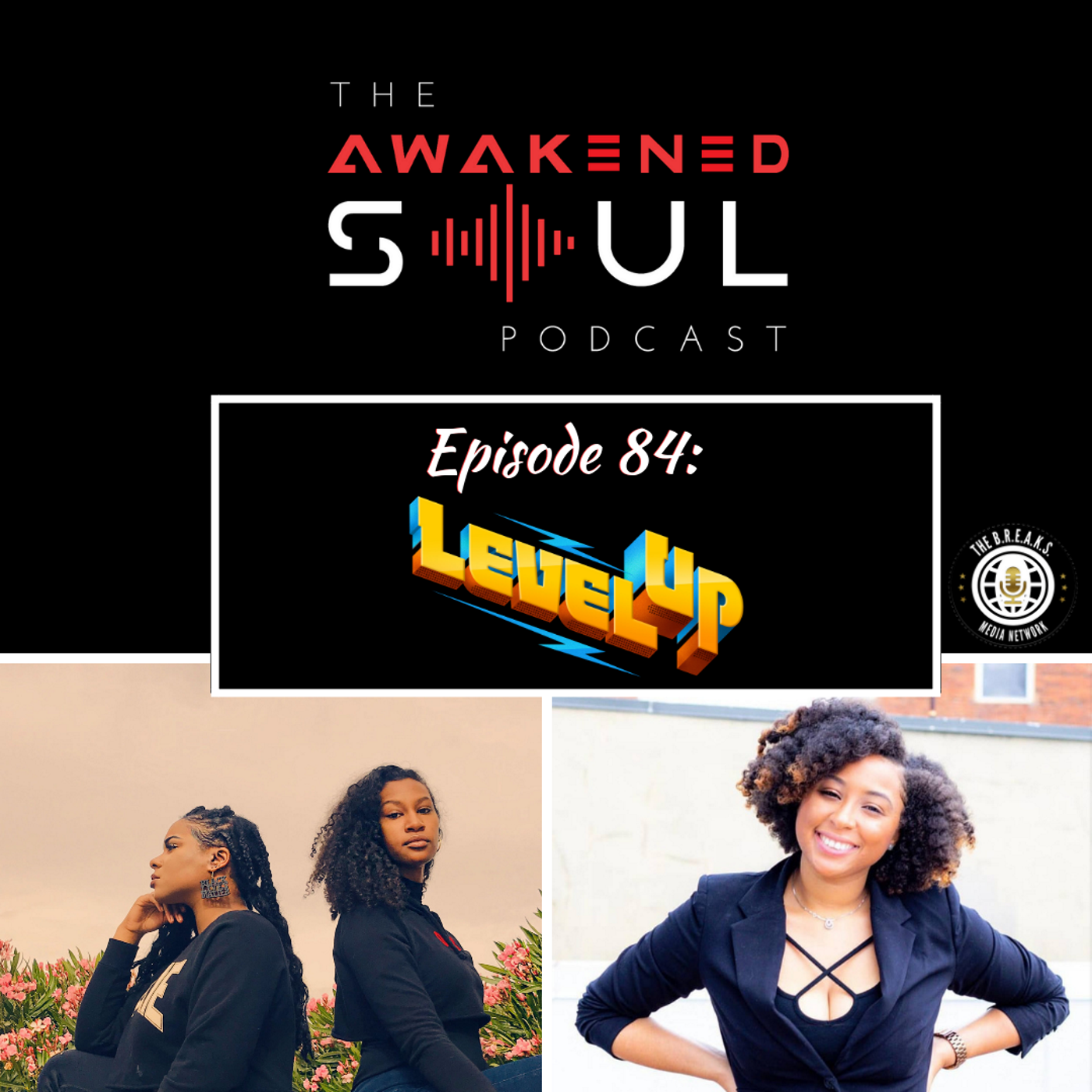 The Awakened Soul Episode 84: The Level Up episode artwork