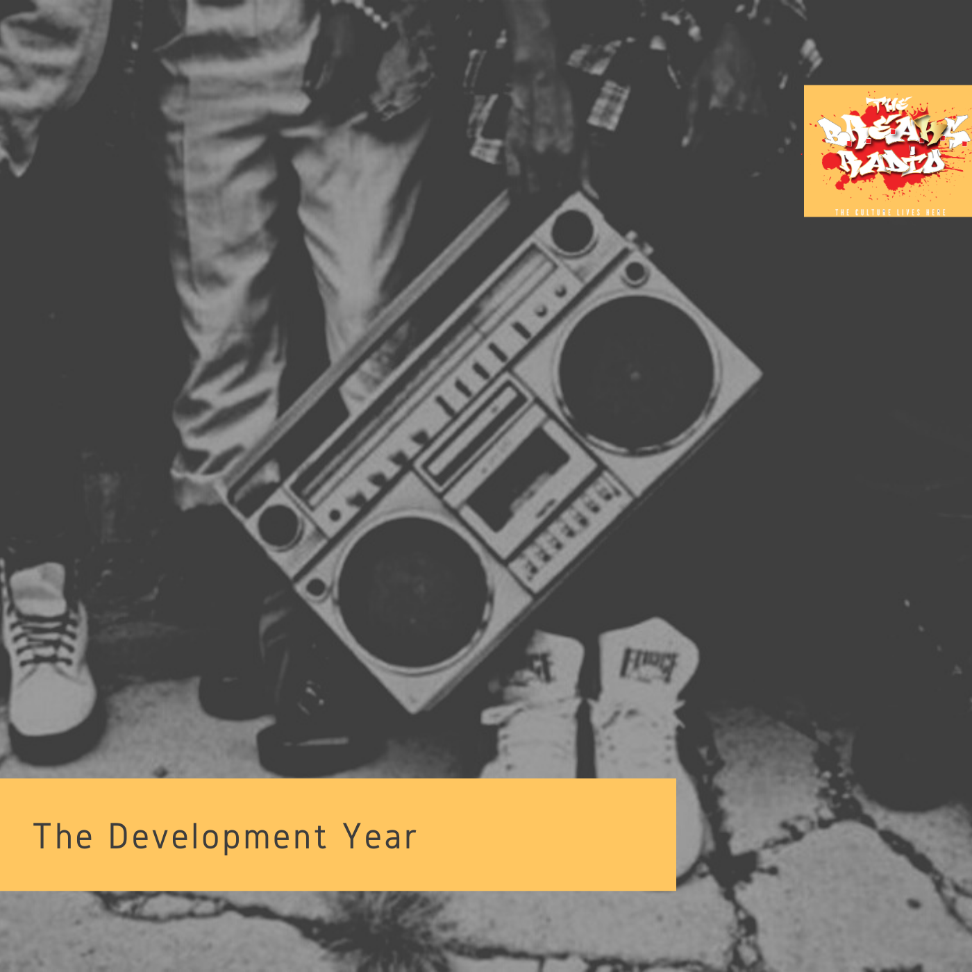 The B.R.E.A.K.S. Radio: The Development Year episode artwork