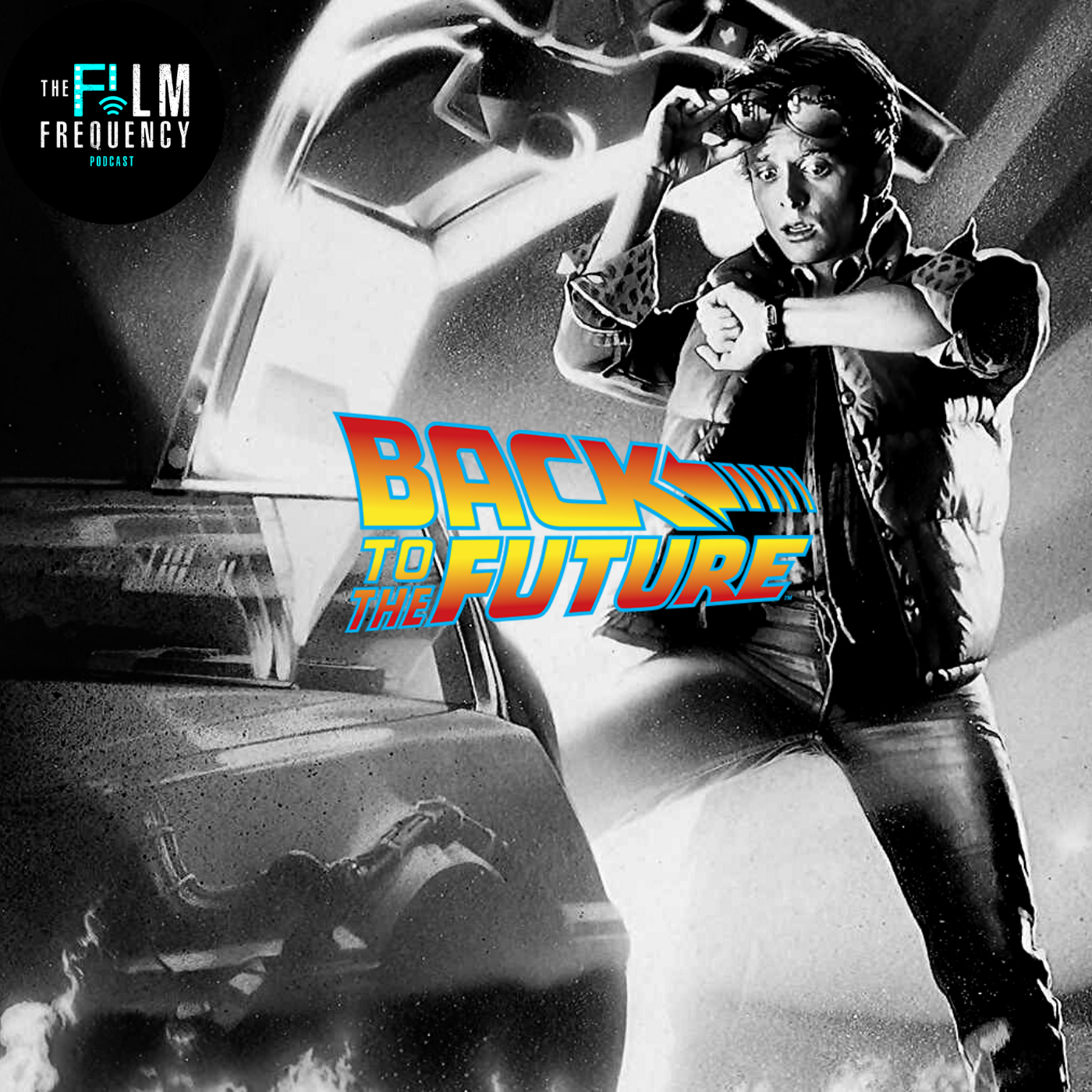 The Film Frequency: Back To The Future episode artwork