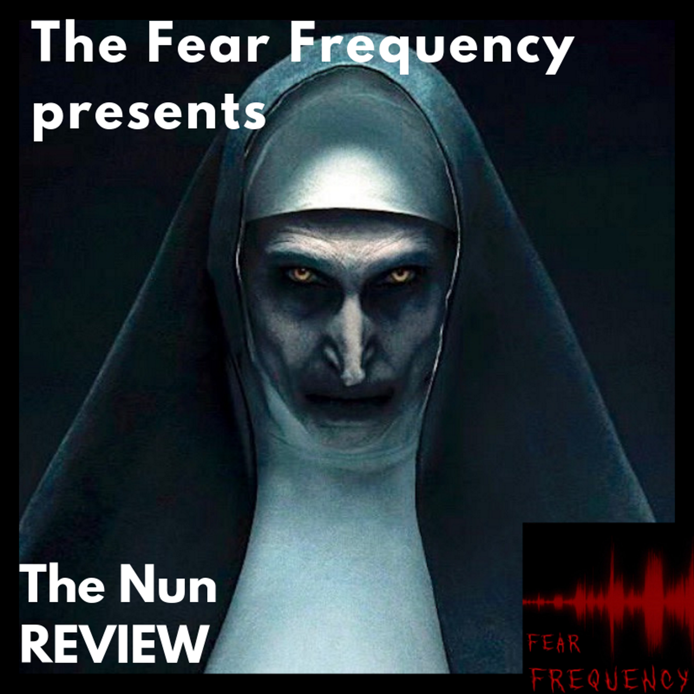 The Fear Frequency: The Nun Review episode artwork