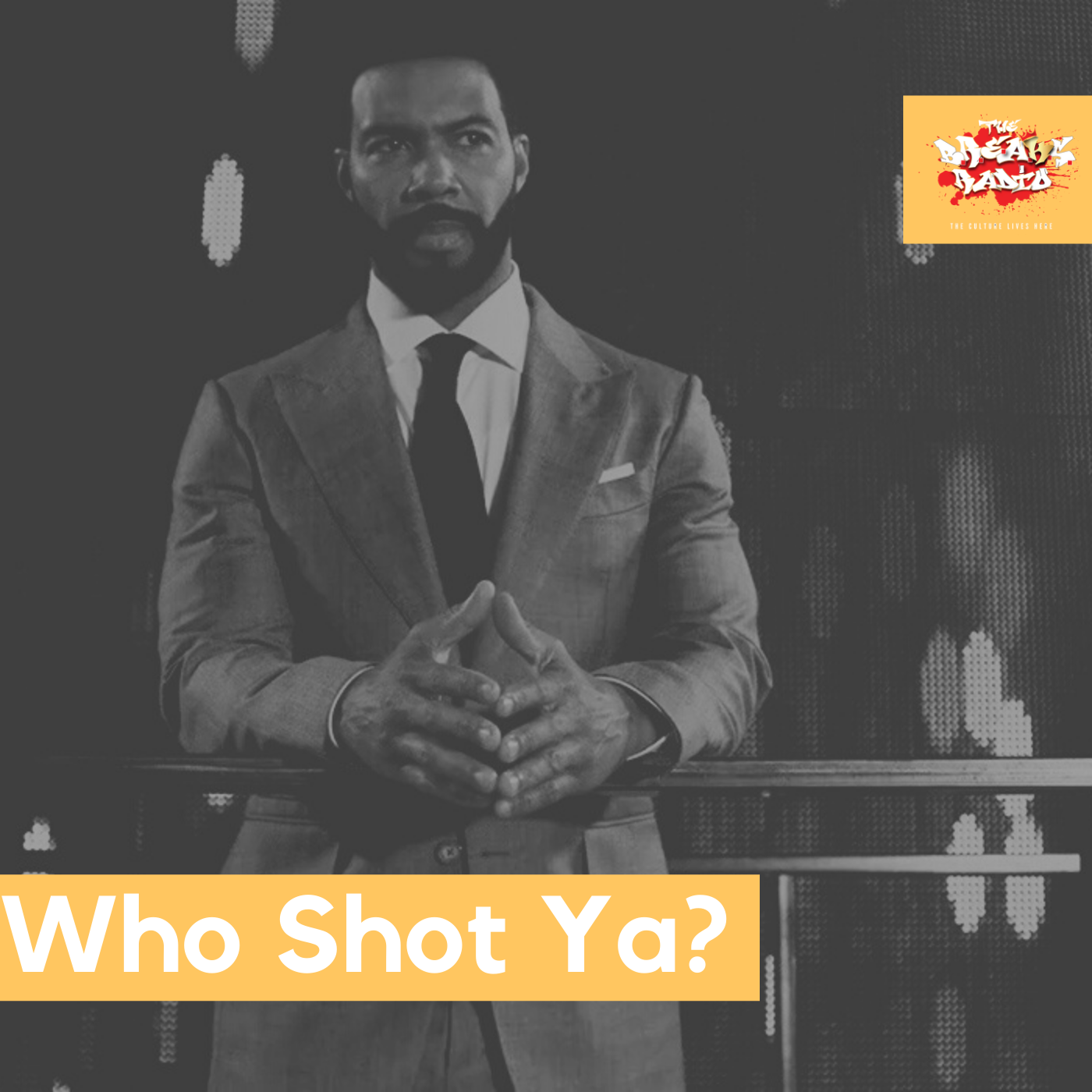 The B.R.E.A.K.S. Radio: Who Shot Ya? episode artwork