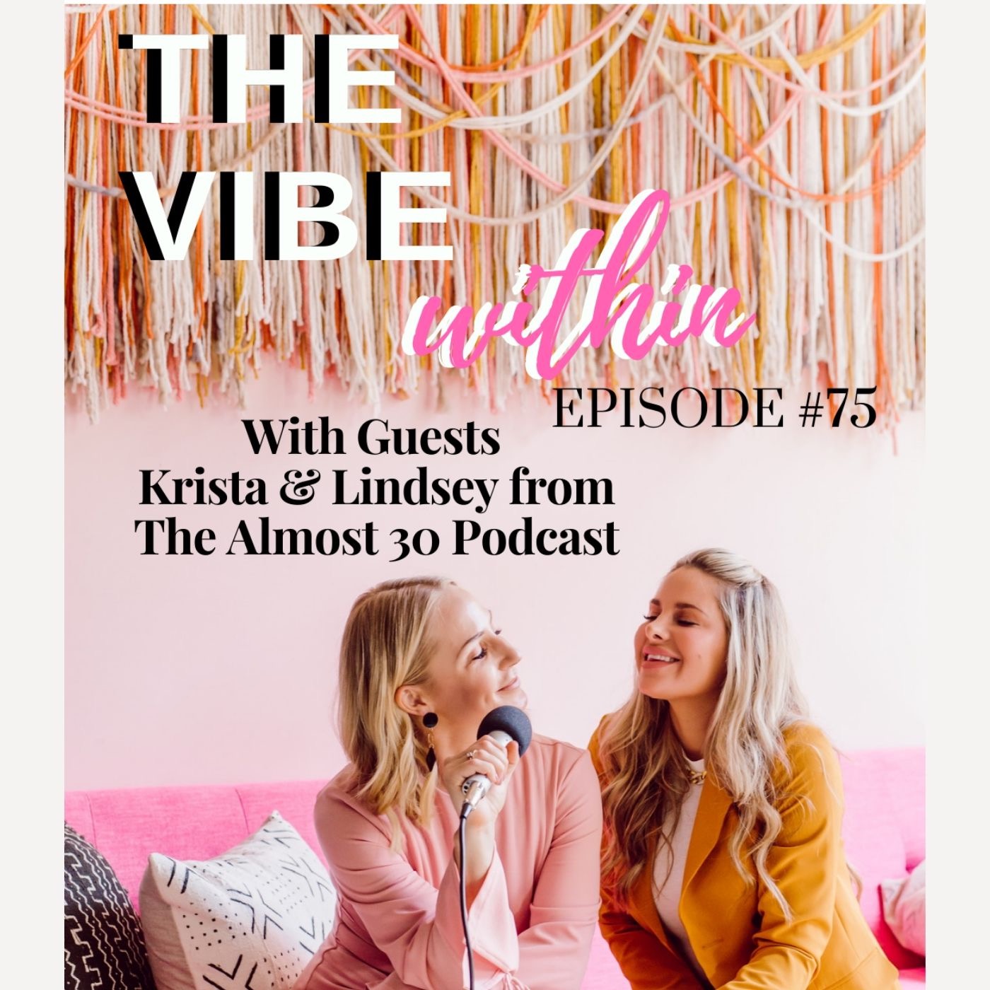 The Almost 30 Podcast Krista + Lindsey On Growth, Slowing Down, Mental Health and Relationships episode artwork