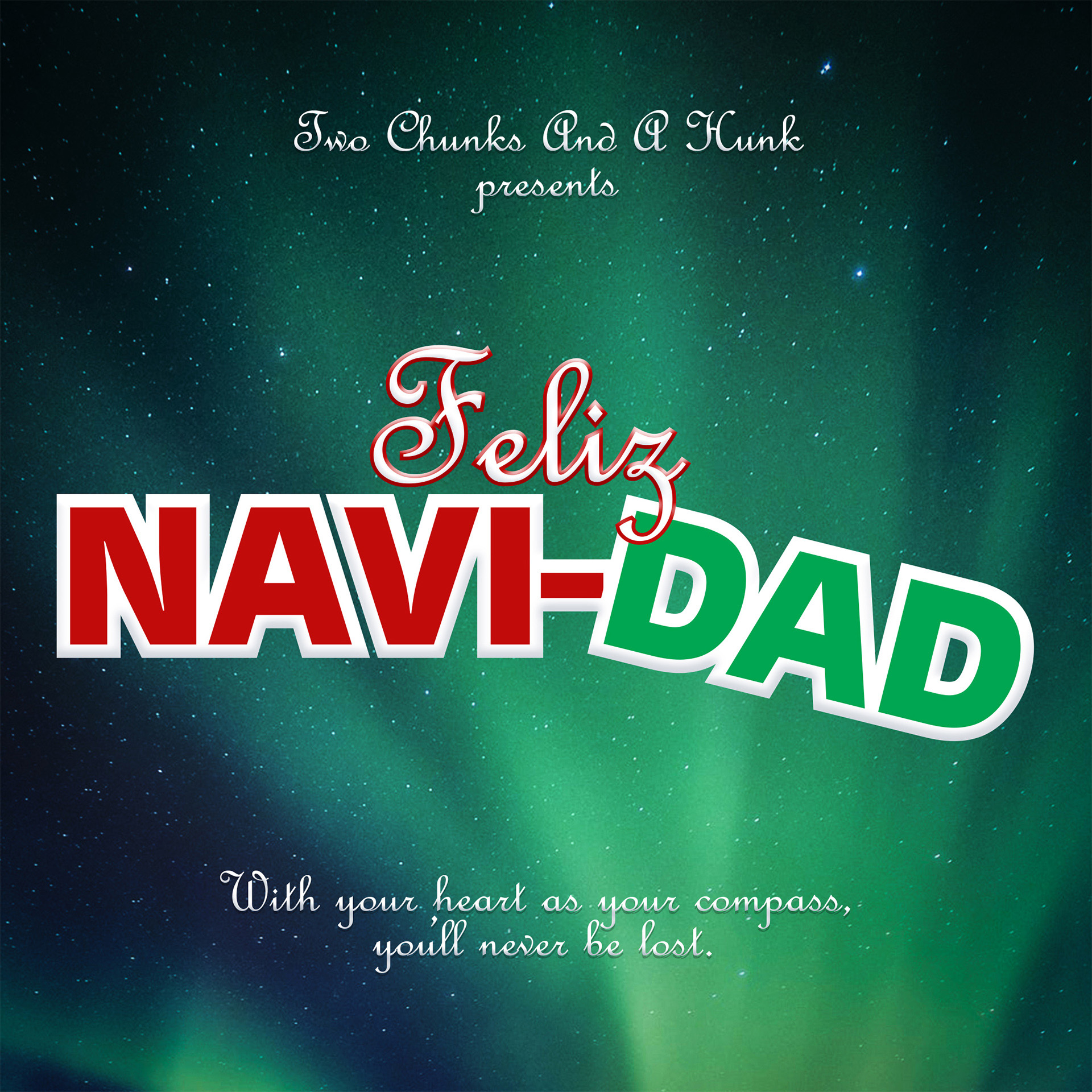 Feliz Navi-Dad [A Two Chunks And A Hunk Original Film]