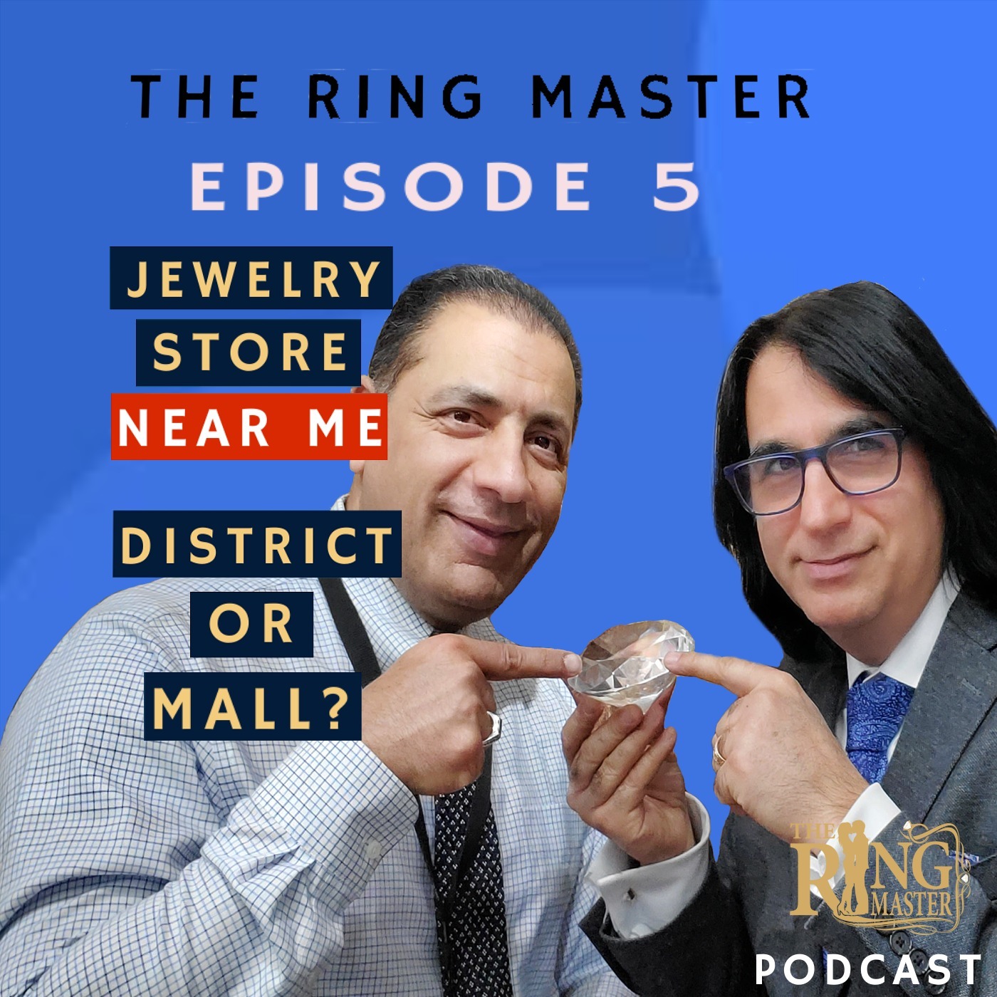 Ep. 5 Jewelry Store Near Me - District or Mall? episode artwork
