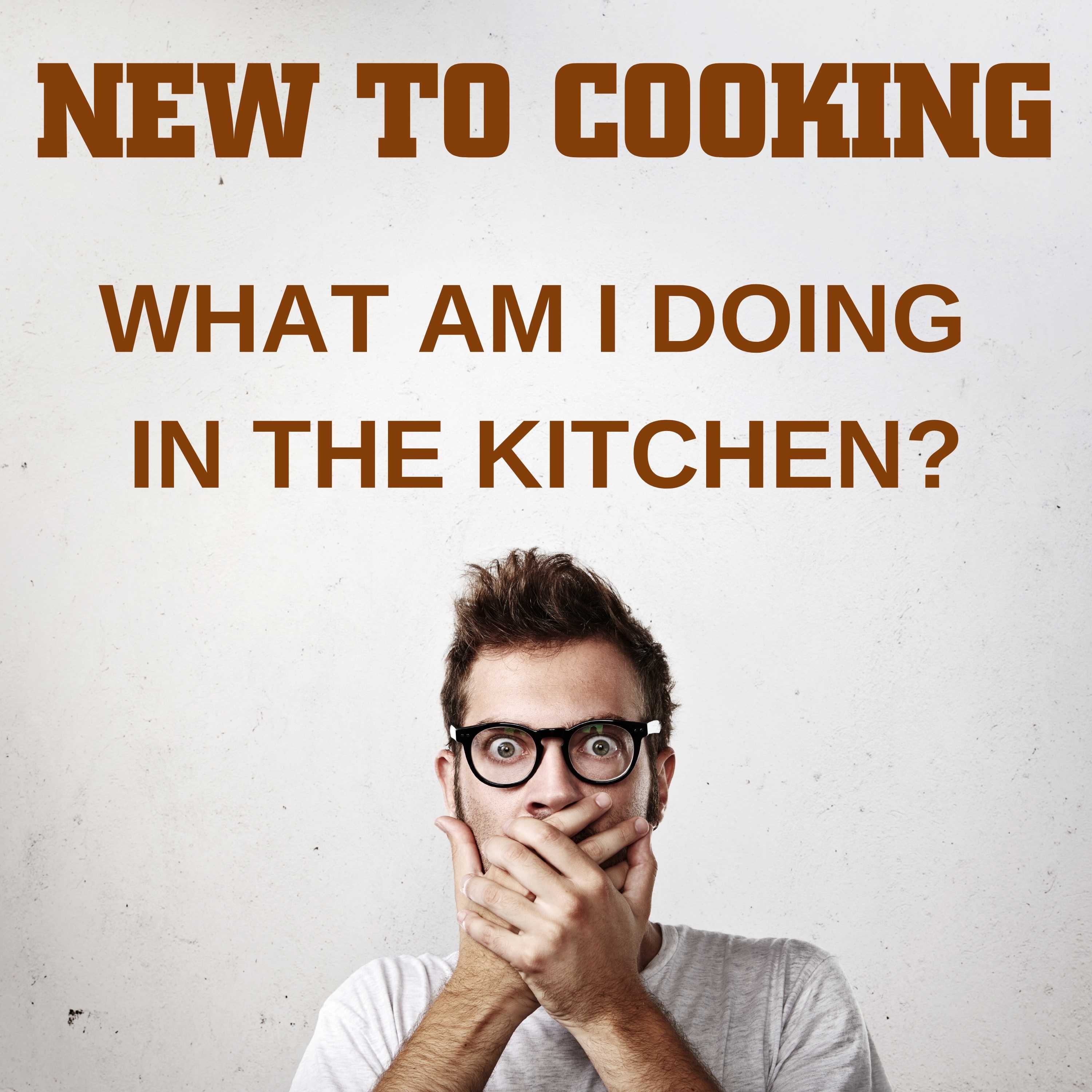 New to Cooking