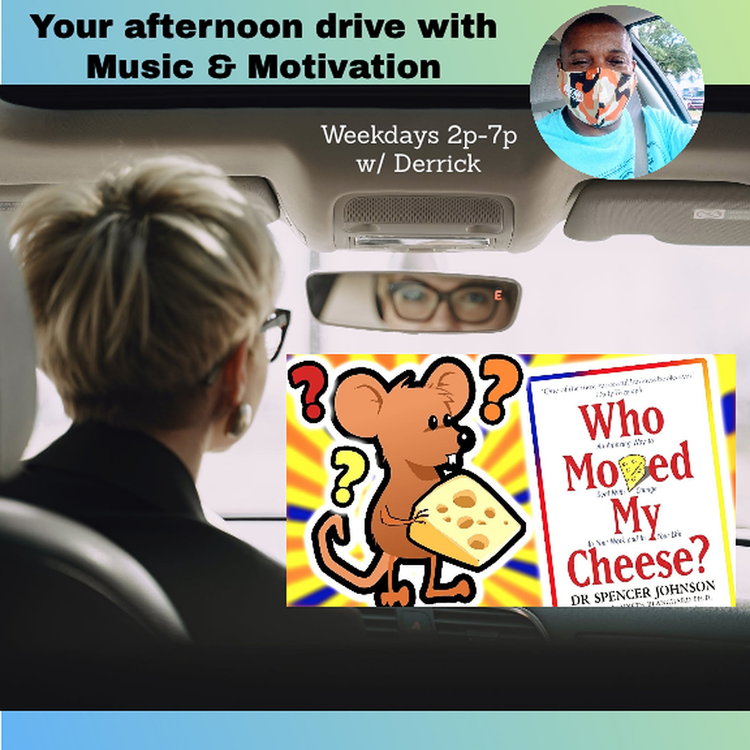 Afternoon Affirmation: Who Moved My Cheese?